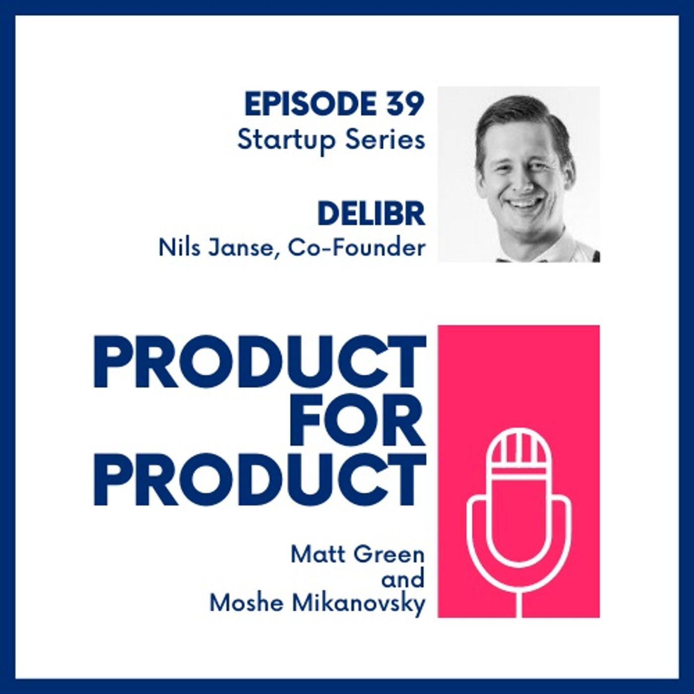 cover of episode EP 39 - Startups: Delibr with Nils Janse