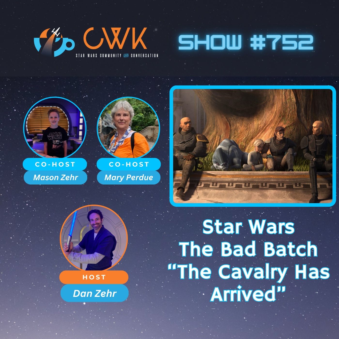 CWK Show #752: The Bad Batch- “The Cavalry Has Arrived