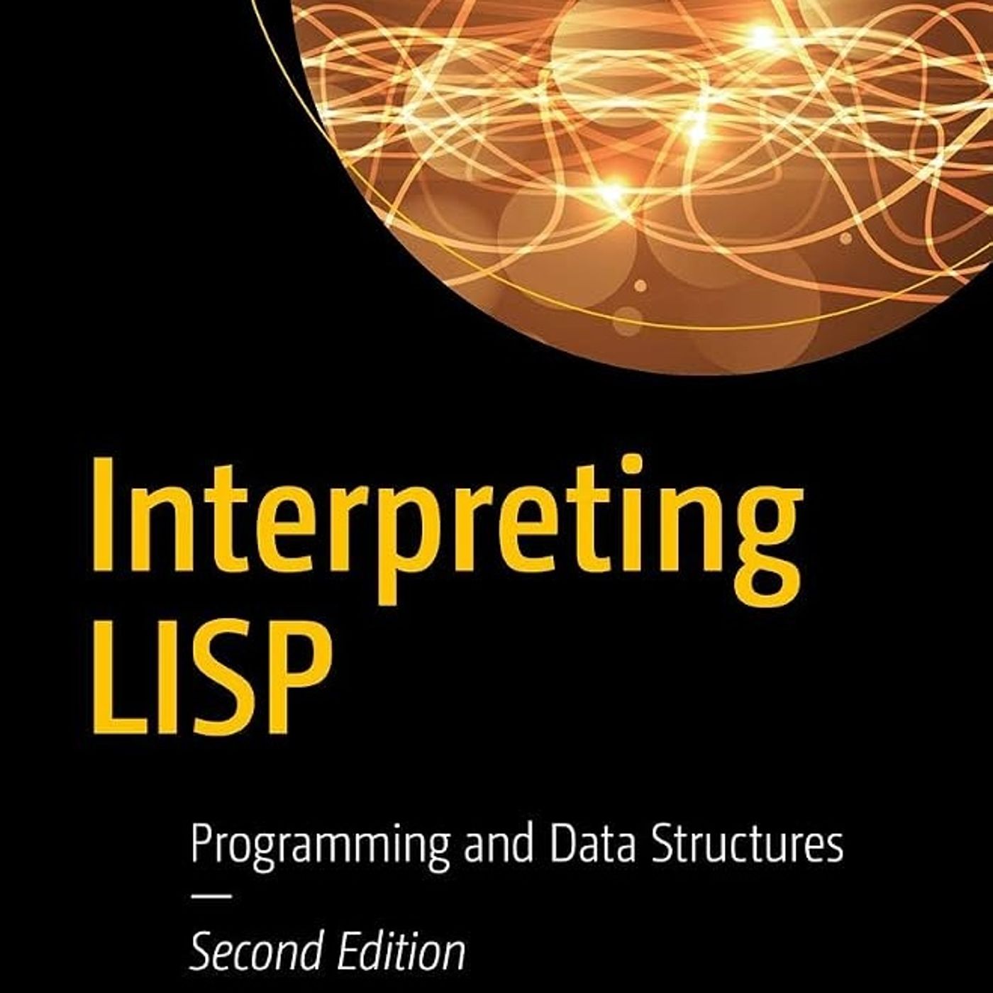 Interpreting LISP: Programming and Data Structures