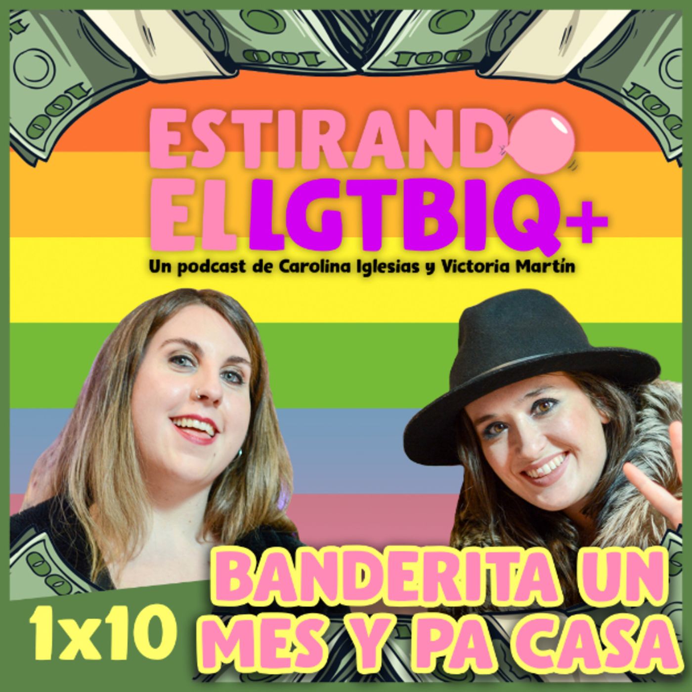 BANDERITA UN MES Y PA CASA | Estirando el chicle 1x10