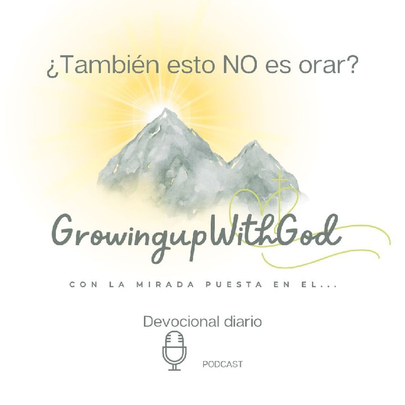 Growing Up With God (Creciendo Con Dios)