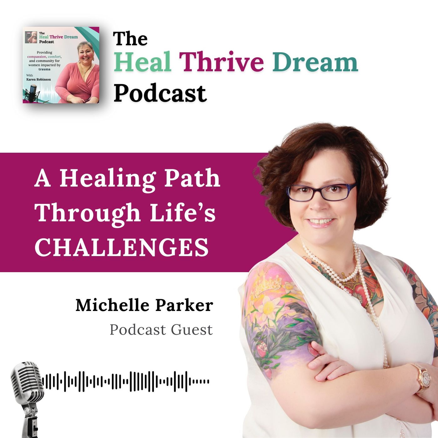 EP212: A Healing Path Through Life’s Challenges with Michelle Parker EP212: A Healing Path Through Life’s Challenges with Michelle Parker