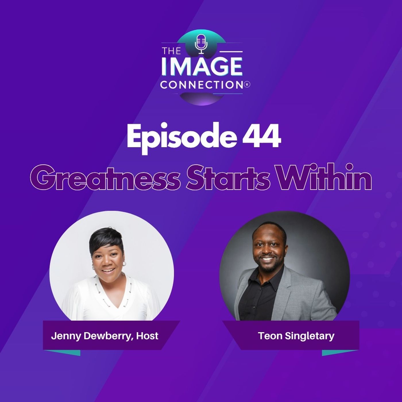 The Image Connection Show: Episode 44 - Greatness Starts Within episode artwork