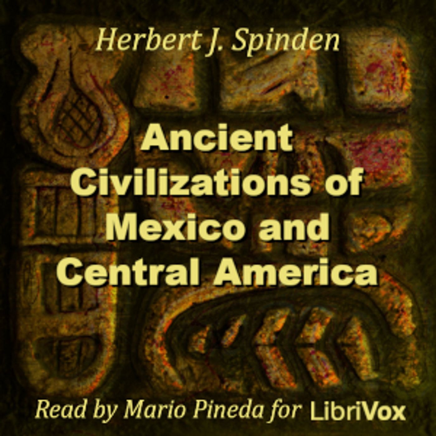 Ancient Civilizations of Mexico and Central America by Herbert Spinden (1879 - 1967)