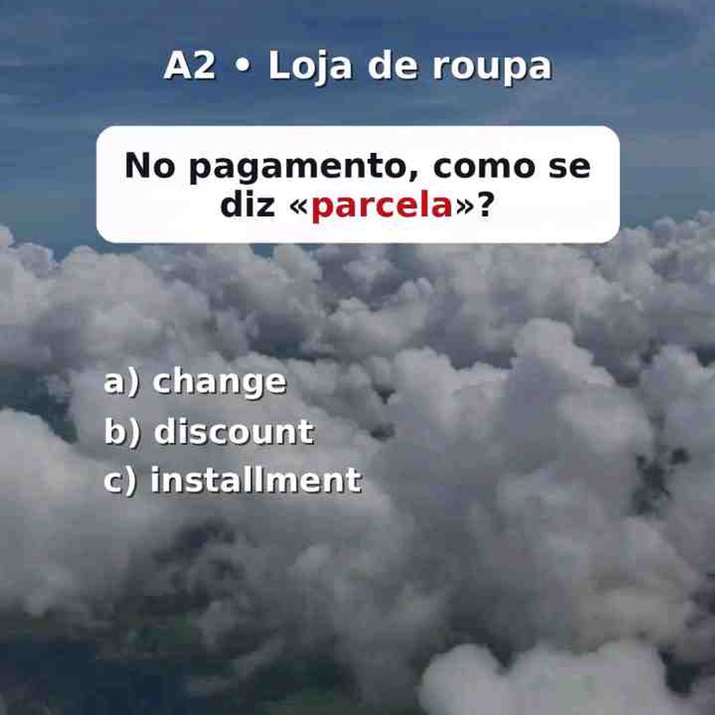 Treine vocabulário de compras em loja de roupa. A2 com foco em preços_ tamanhos e formas de pagamento.