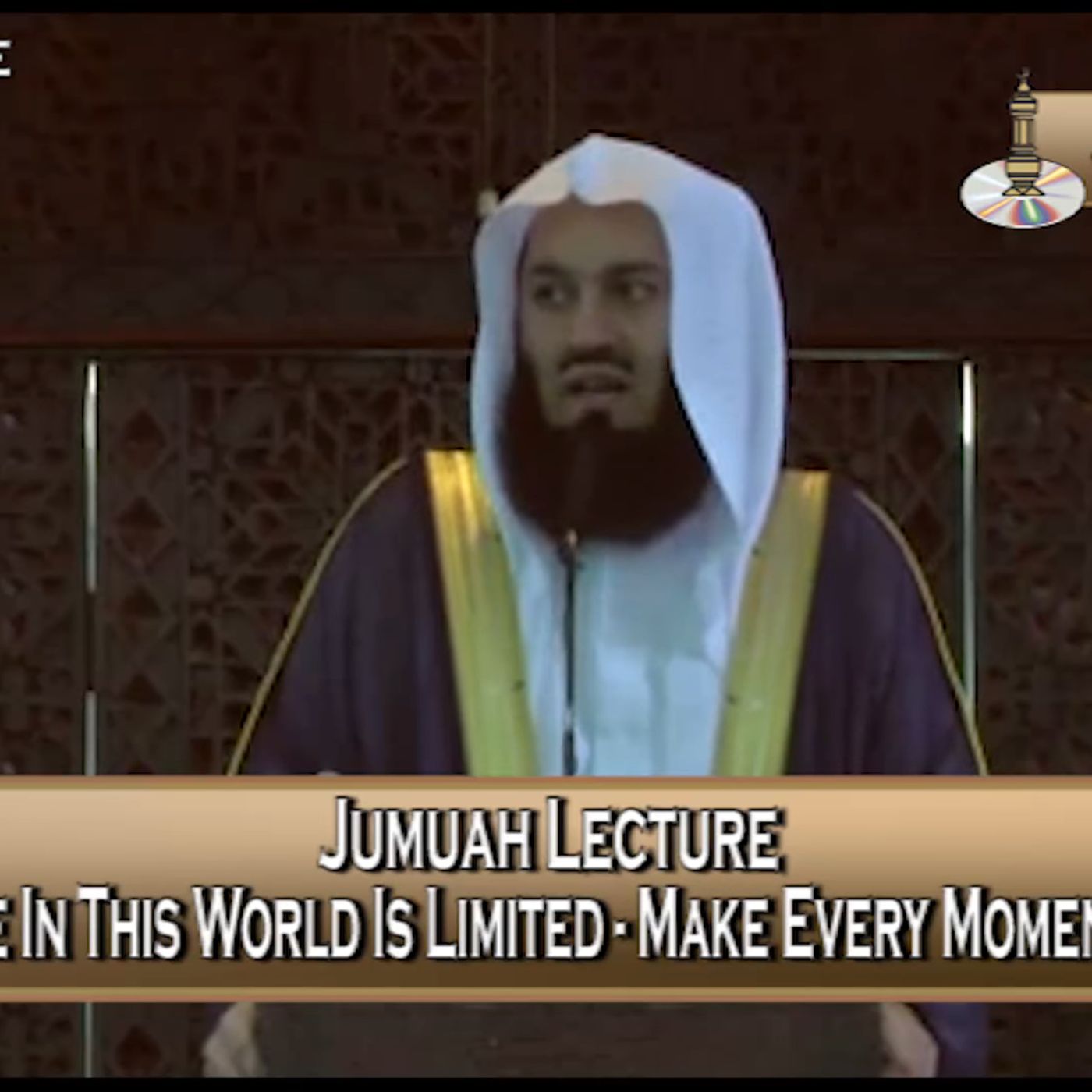 Our Time In This World Is Limited, Make Every Moment Count – Jummah Khutbah – Dr. Mufti Ismail Menk (English)