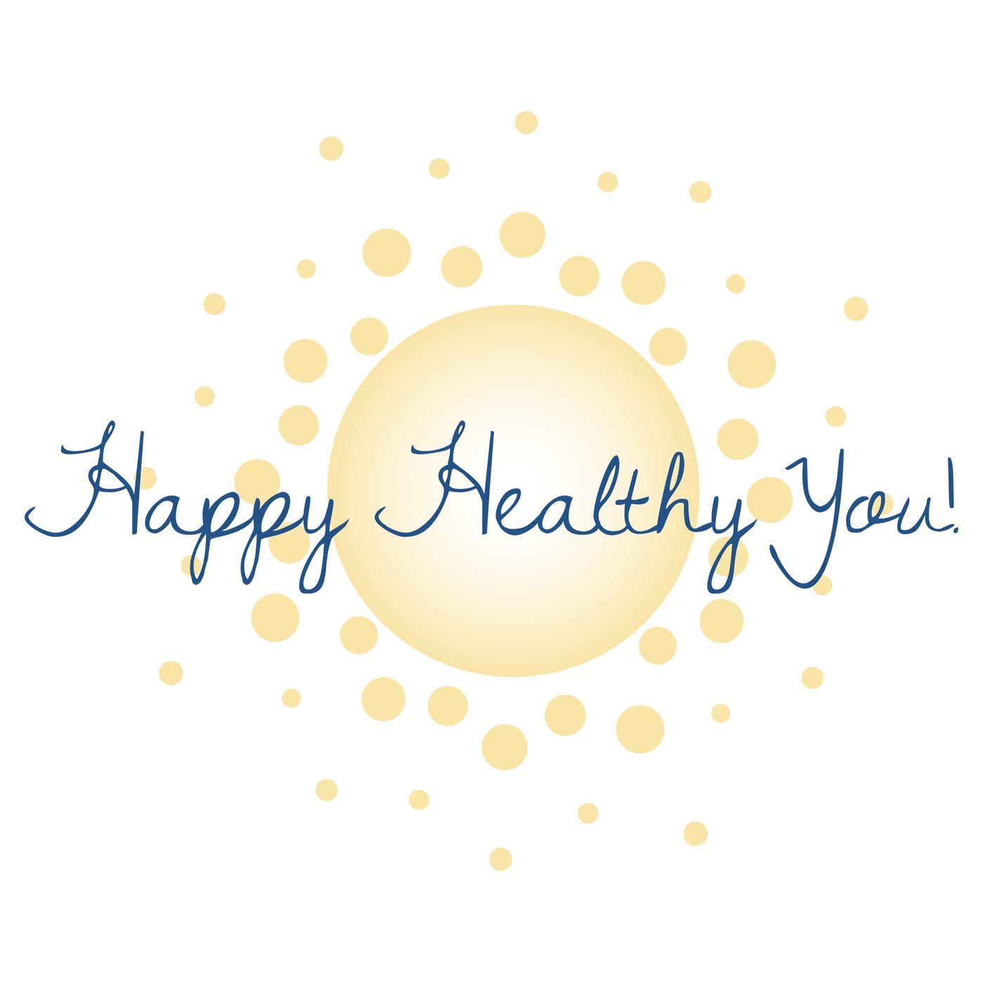 Happy Healthy You!