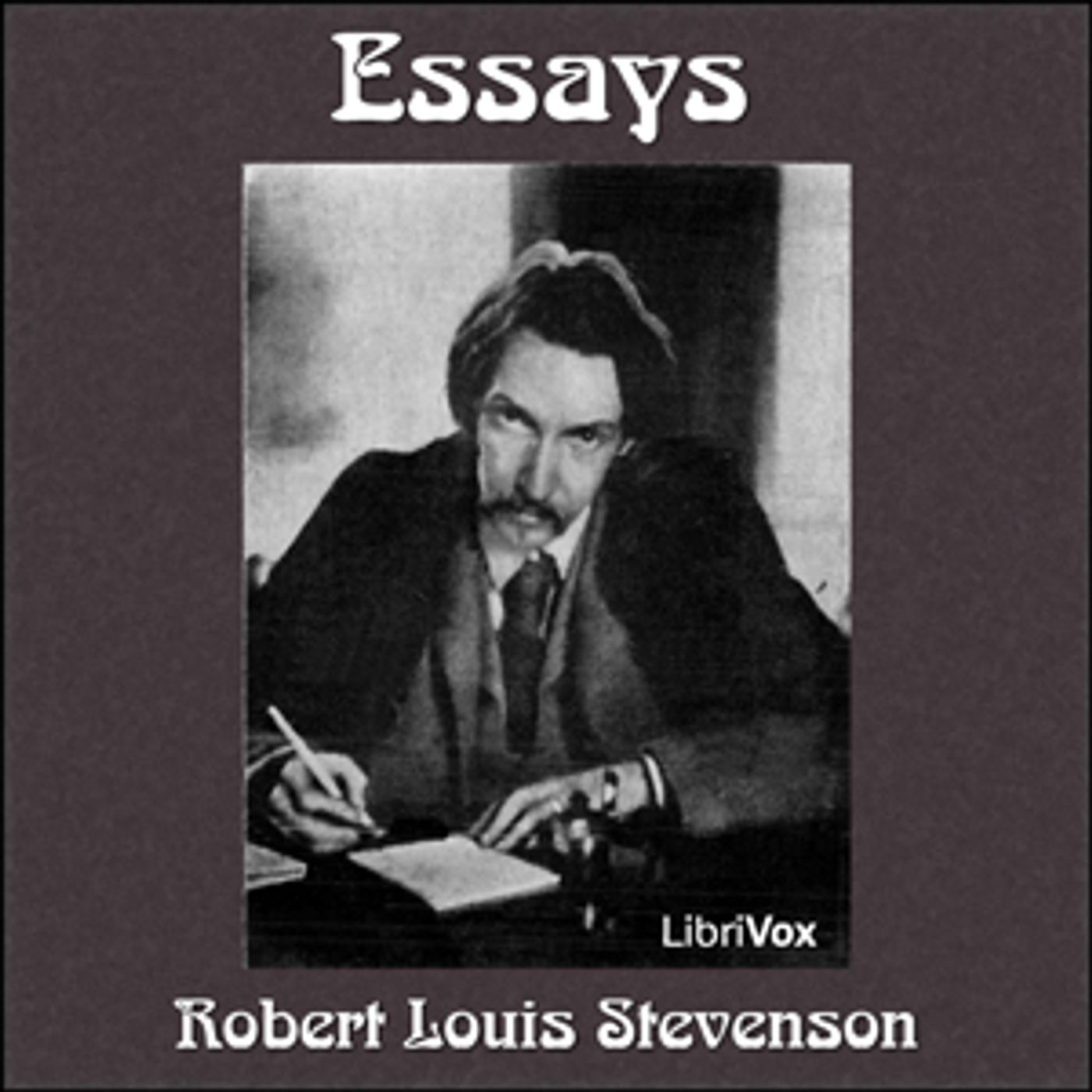 Essays of Robert Louis Stevenson by Robert Louis Stevenson (1850 - 1894) podcast artwork