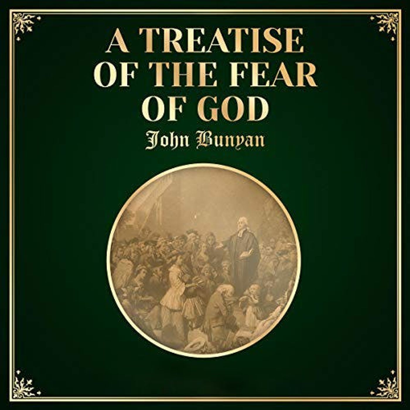 A Treatise of the Fear of God by John Bunyan ~ Full Audiobook [religion]
