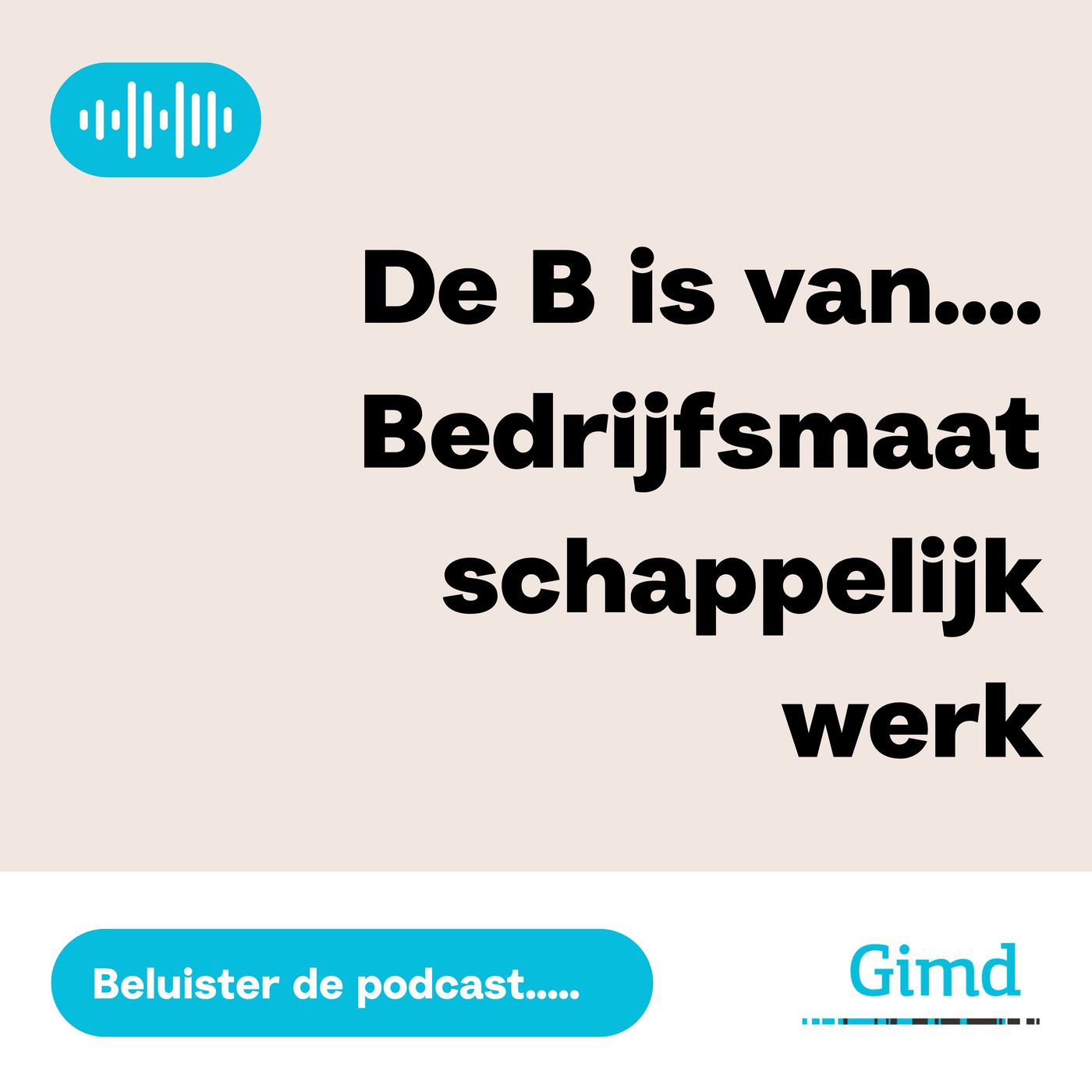 de B van bedrijfsmaatschappelijk werk de B van bedrijfsmaatschappelijk werk