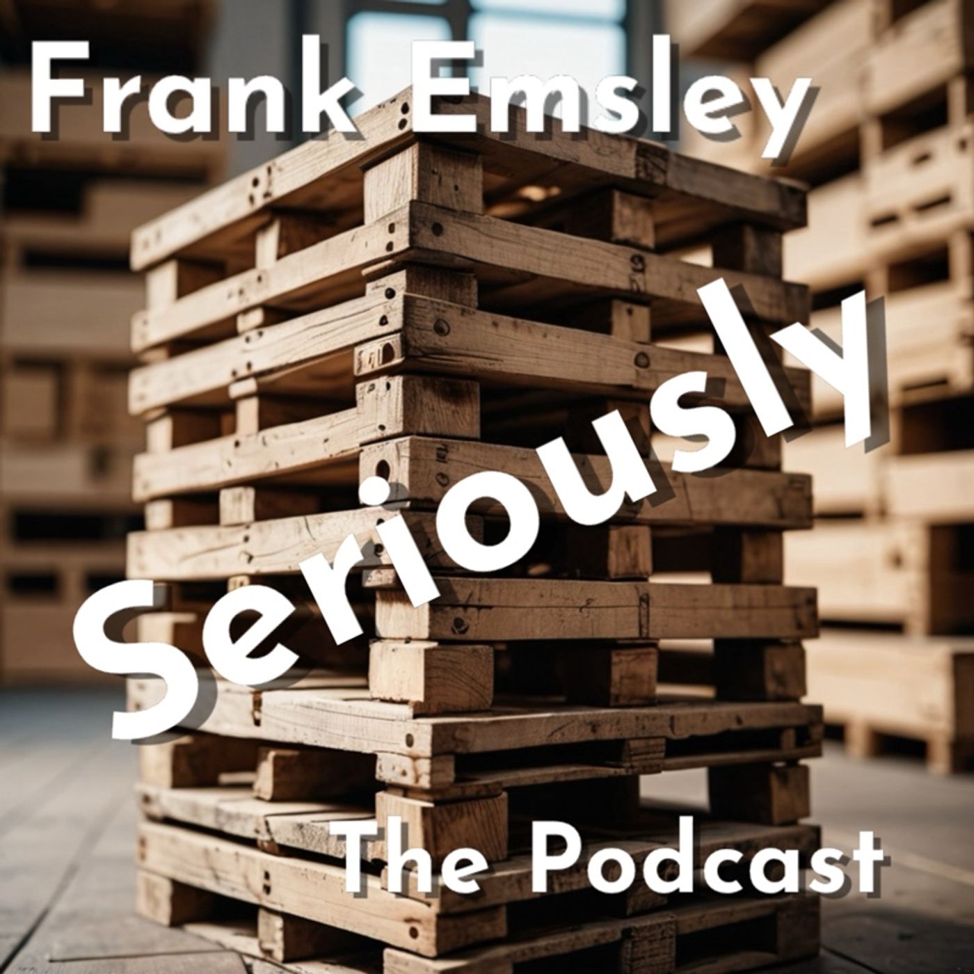 Frank Emsley Seriously