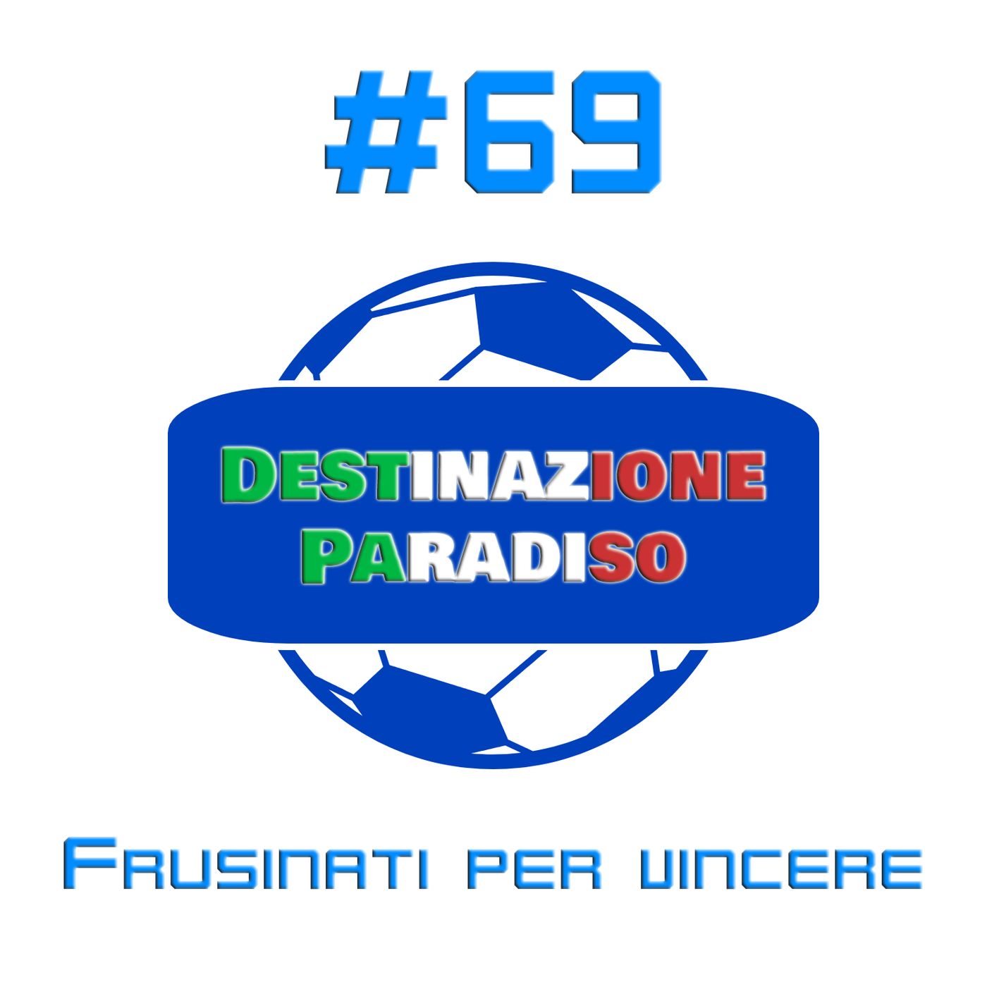 #69 - Frusinati per vincere episode artwork