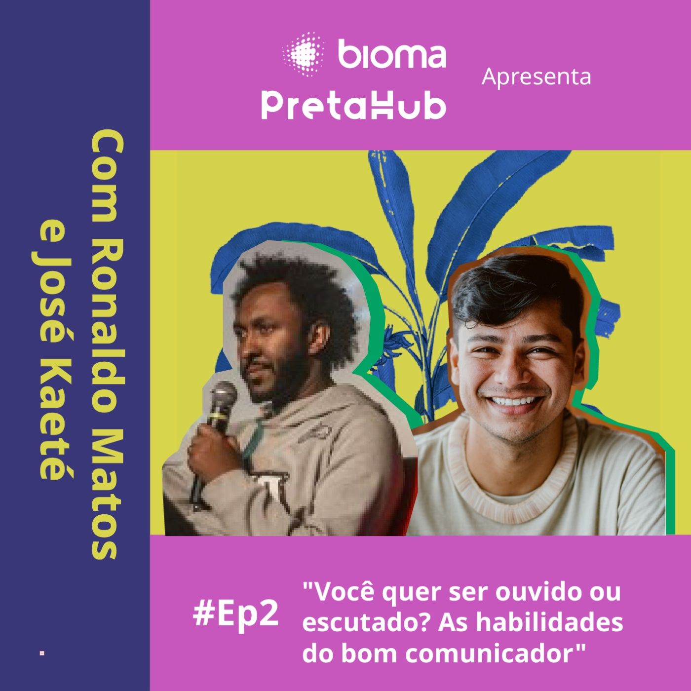 "Você quer ser ouvido ou escutado? As habilidades do bom comunicador", com Ronaldo Matos e José Kaeté