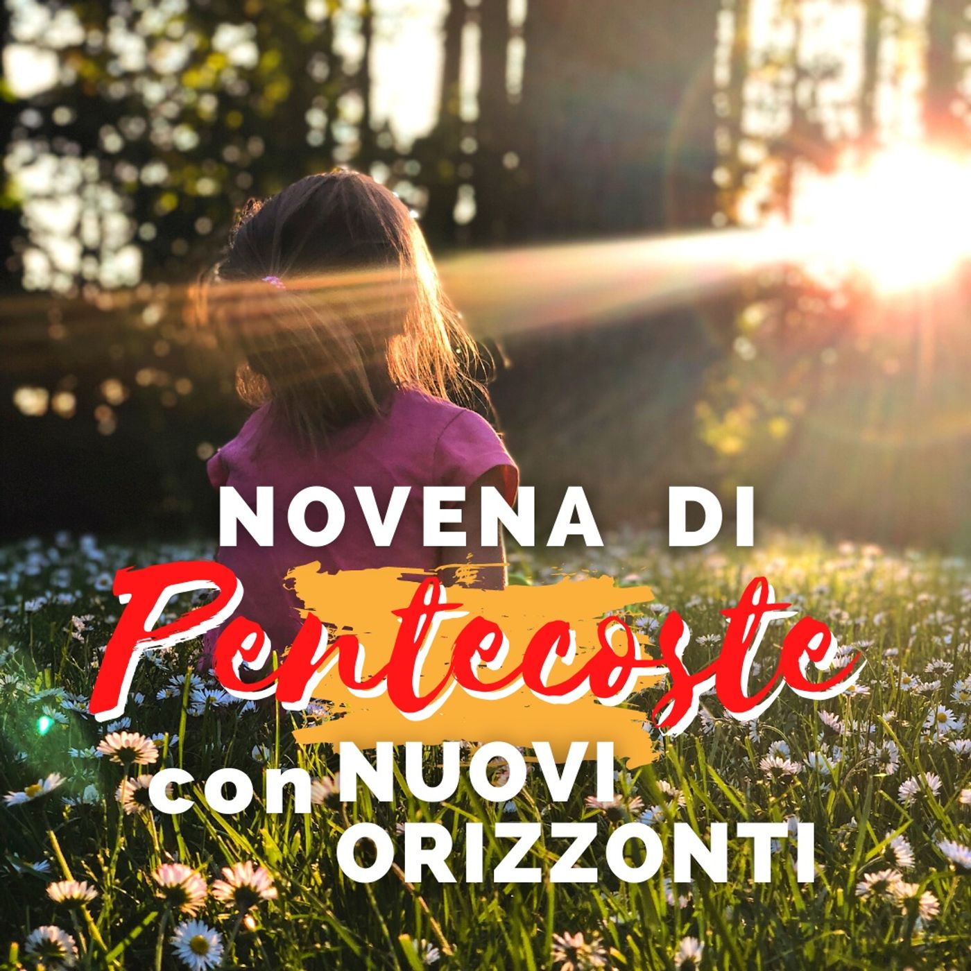 Novena di PENTECOSTE con Nuovi Orizzonti