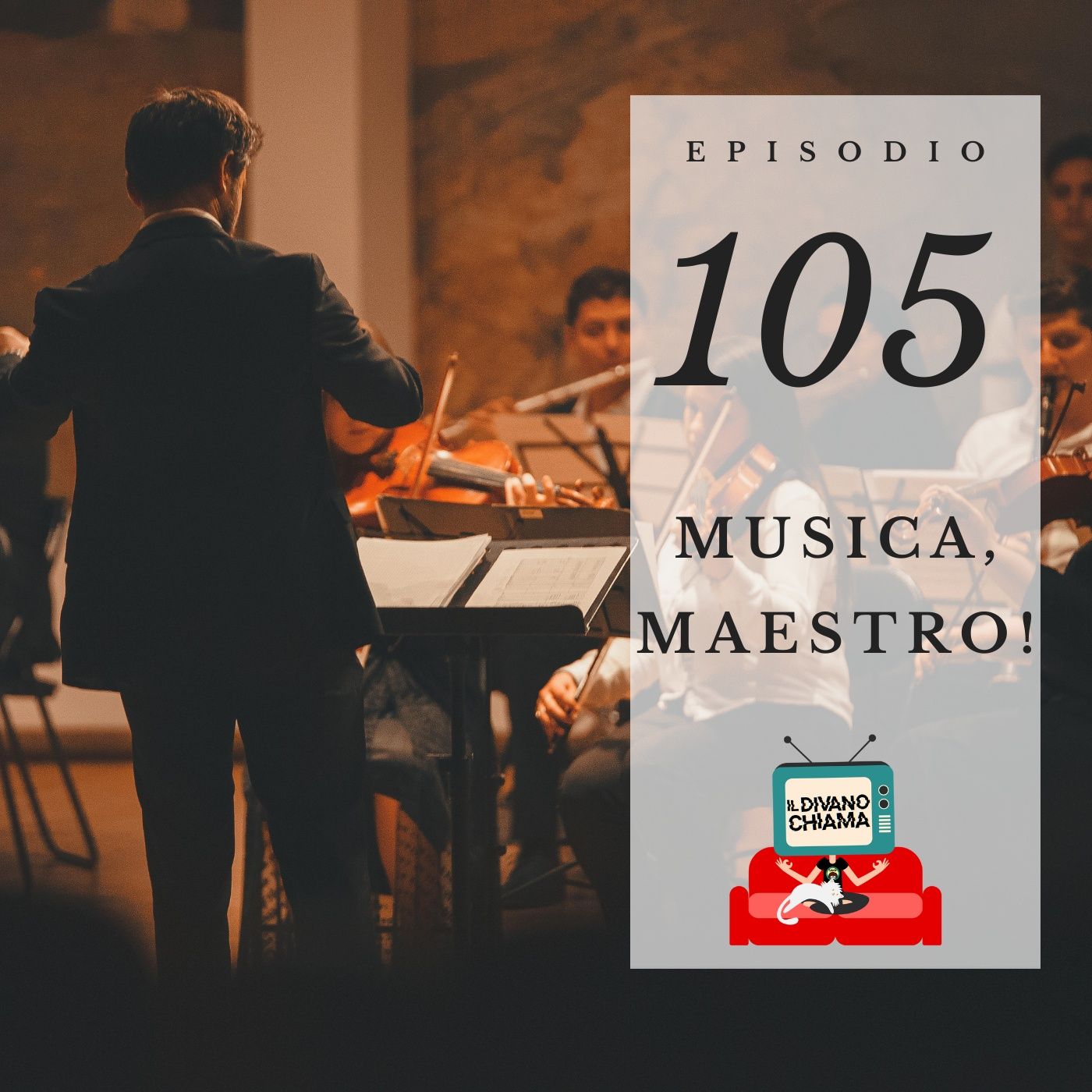 Puntata 105 - Musica Maestro!