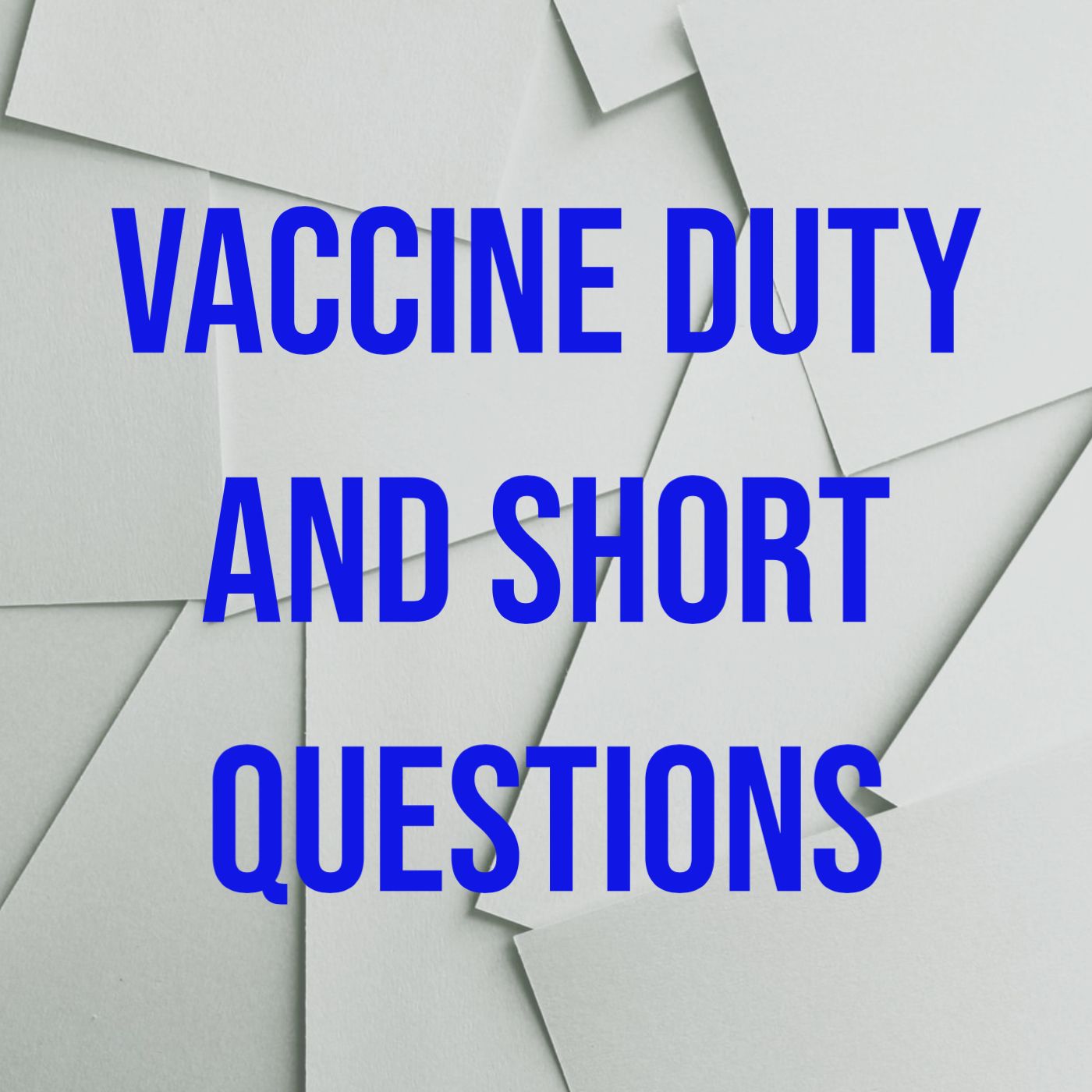 cover of episode Vaccine Duty and Short Questions