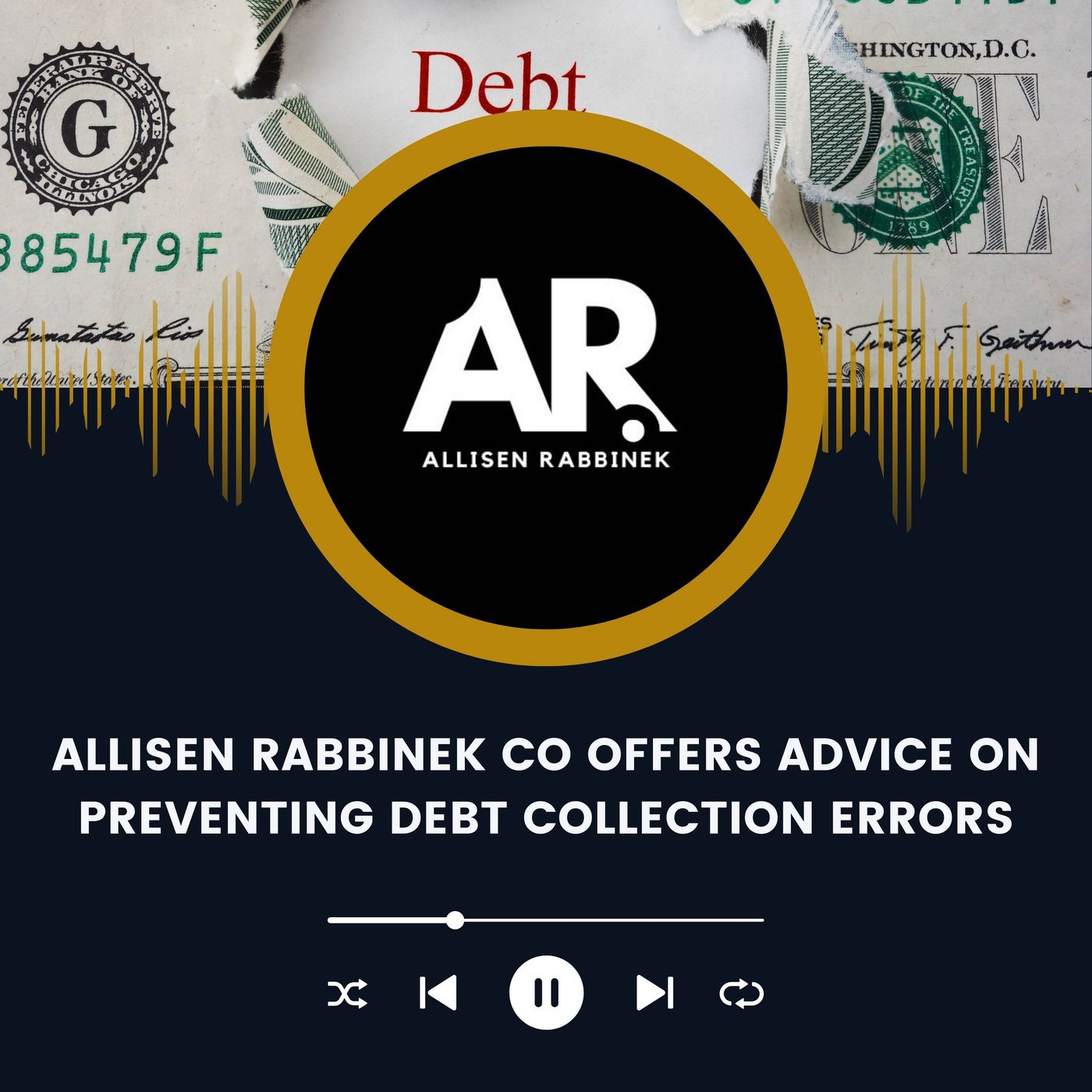 Allisen Rabbinek CO Offers Advice on Preventing Debt Collection Errors
