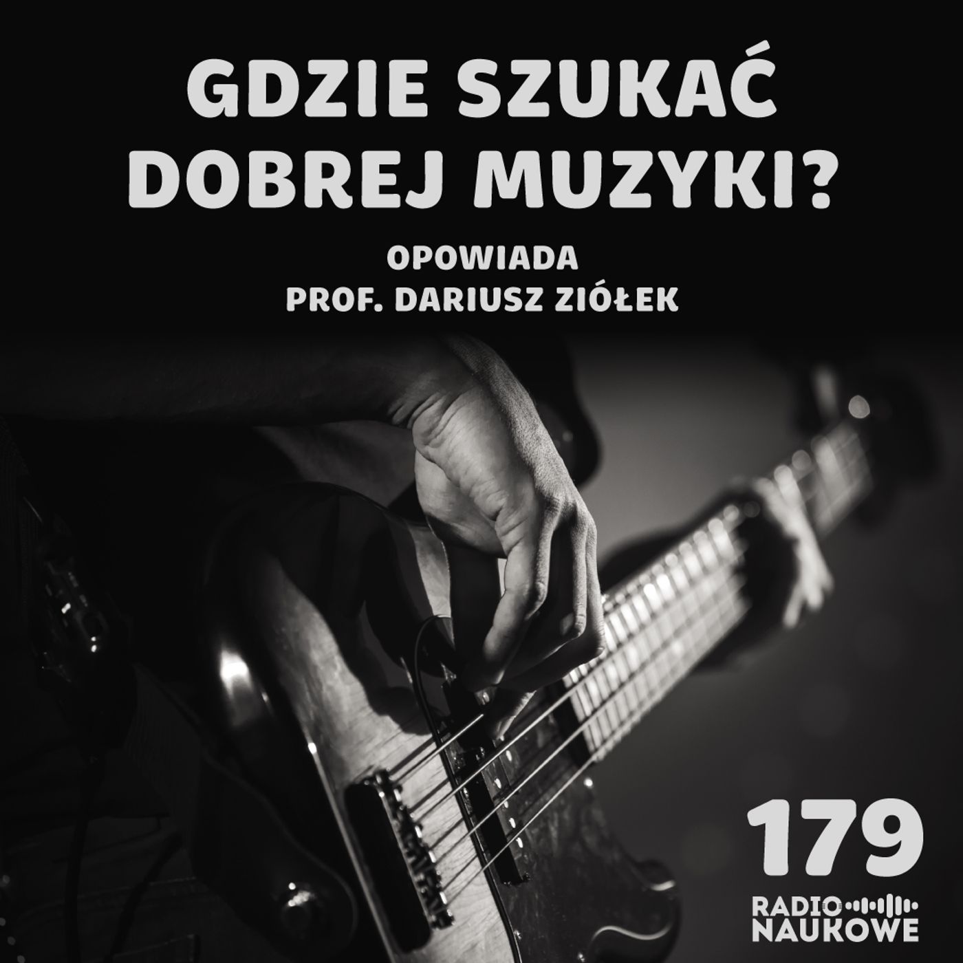 #179 Muzyka rozrywkowa - co jest w niej interesującego? | prof. Dariusz Ziółek