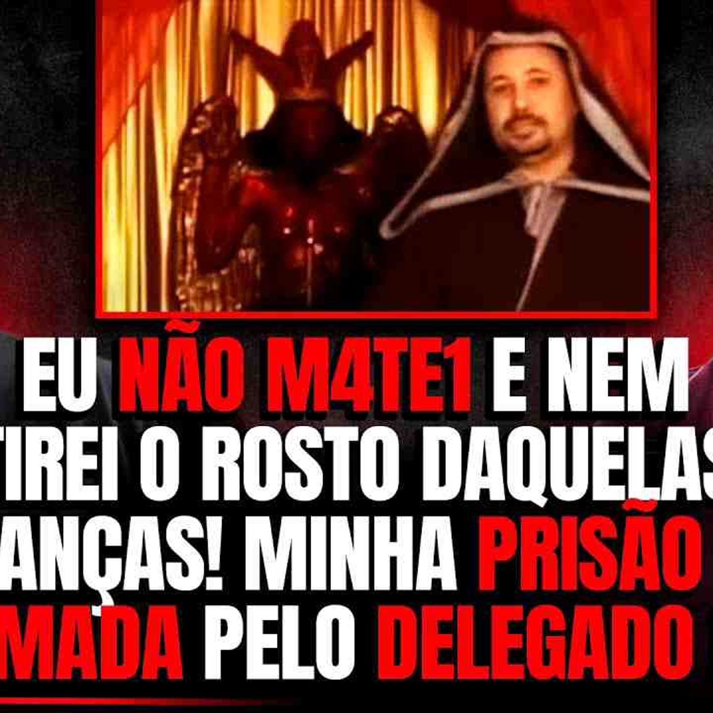 BRUXO SILVIO NÃO ESQUARTEJOU CRIANÇAS PARA SATANÁS - ELE DESABAFA E REVELA INFORMAÇÕES DO CRIME