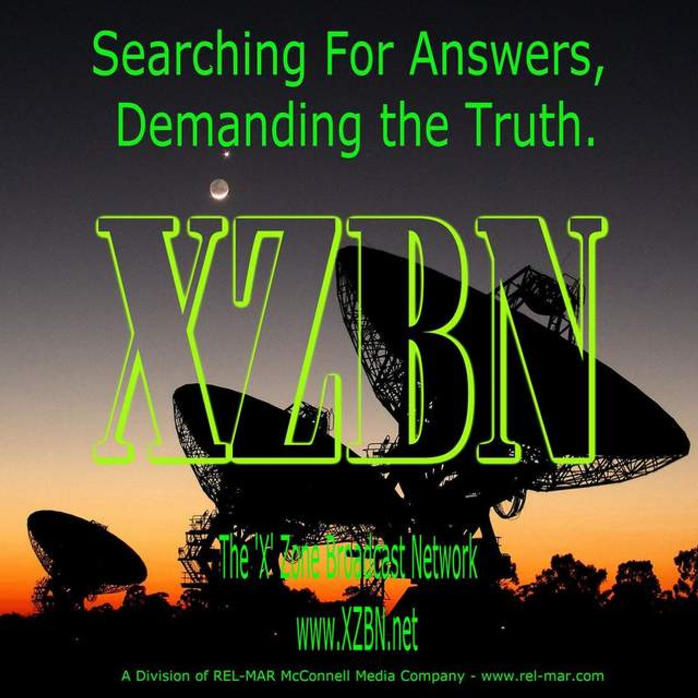 The 'X' Zone Broadcast Network- XZBN.net