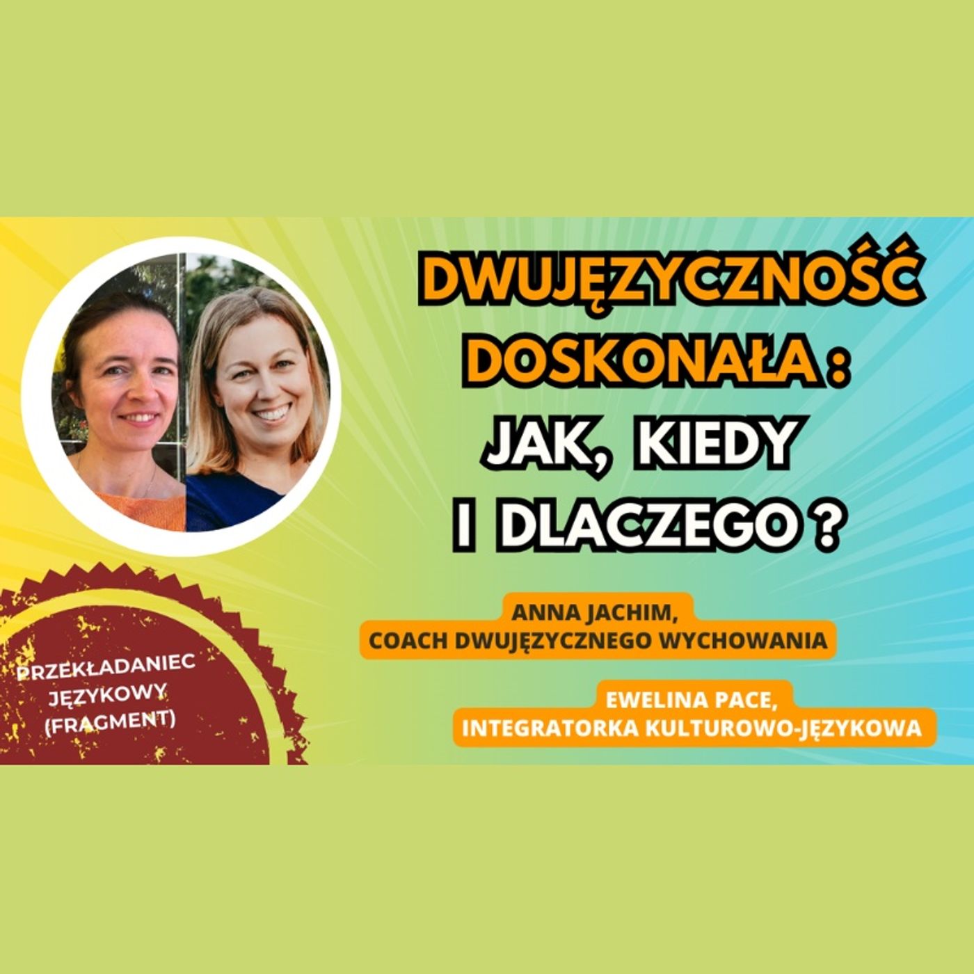 Bilingual kid - Dwujęzyczne wychowanie - Education bilingue - Anna Jachim