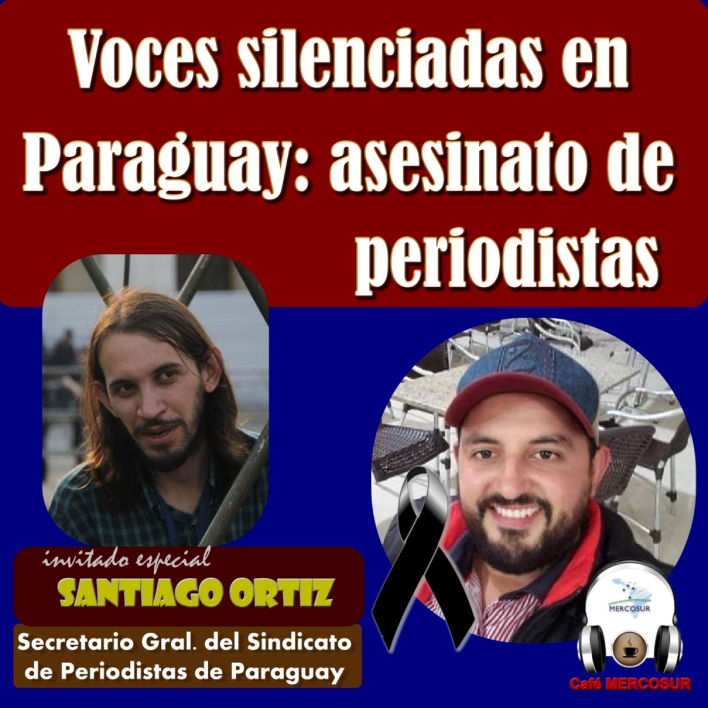 Voces silenciadas en Paraguay: asesinato de periodistas episode artwork