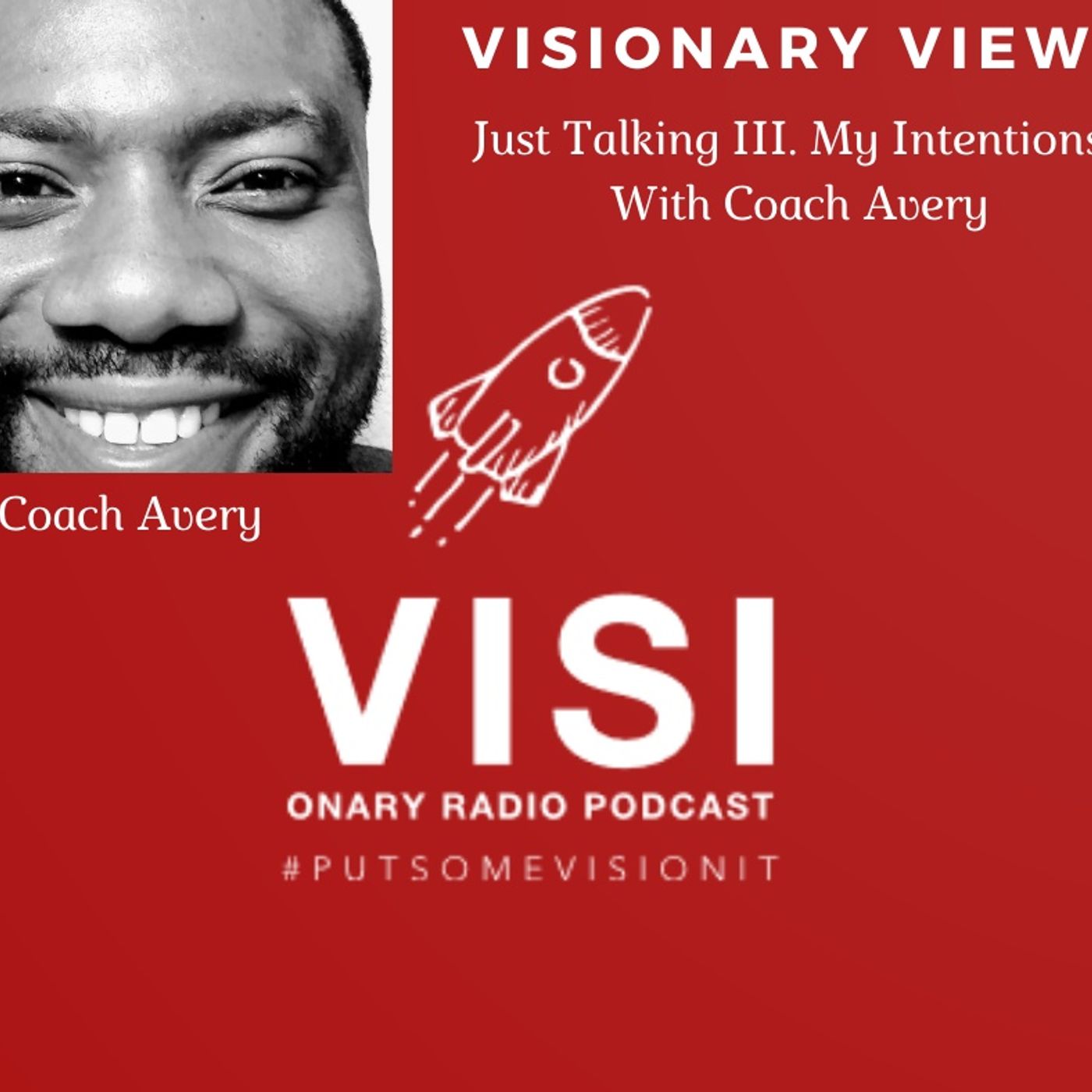 Visonary View| Just Talking III. My Intentions episode artwork