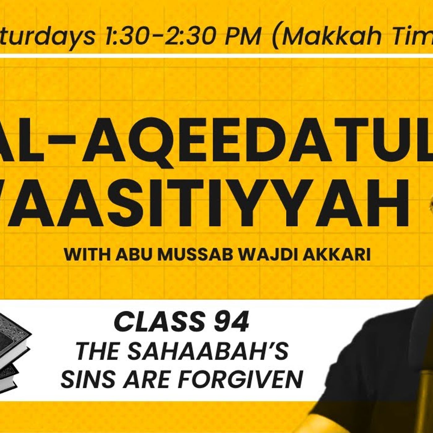 Al-Aqeedatul-Waasitiyyah | 94 The Sahaabah's Sins are Forgiven | Abu Mussab Wajdi Akkari episode artwork