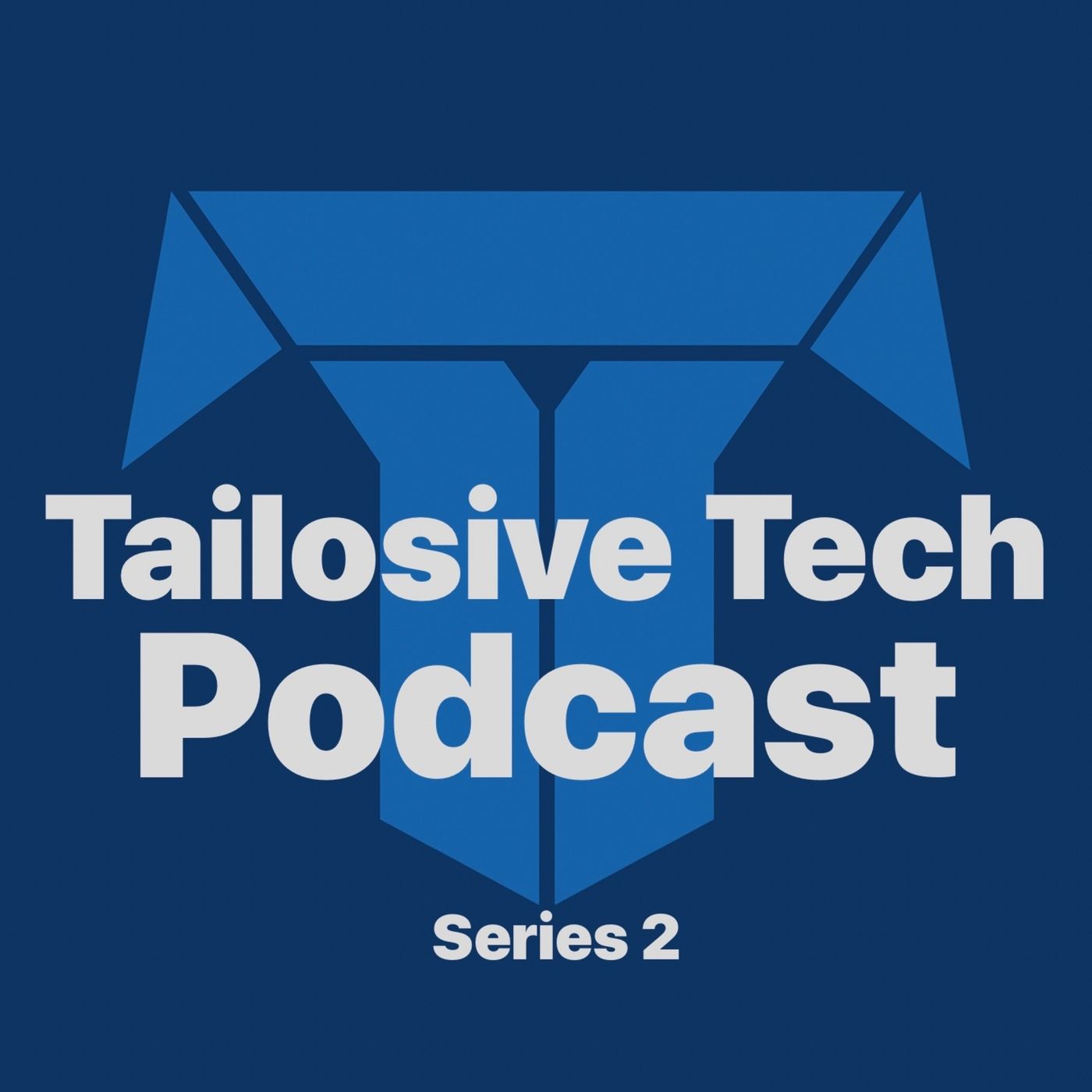 Tailosive Tech Podcast