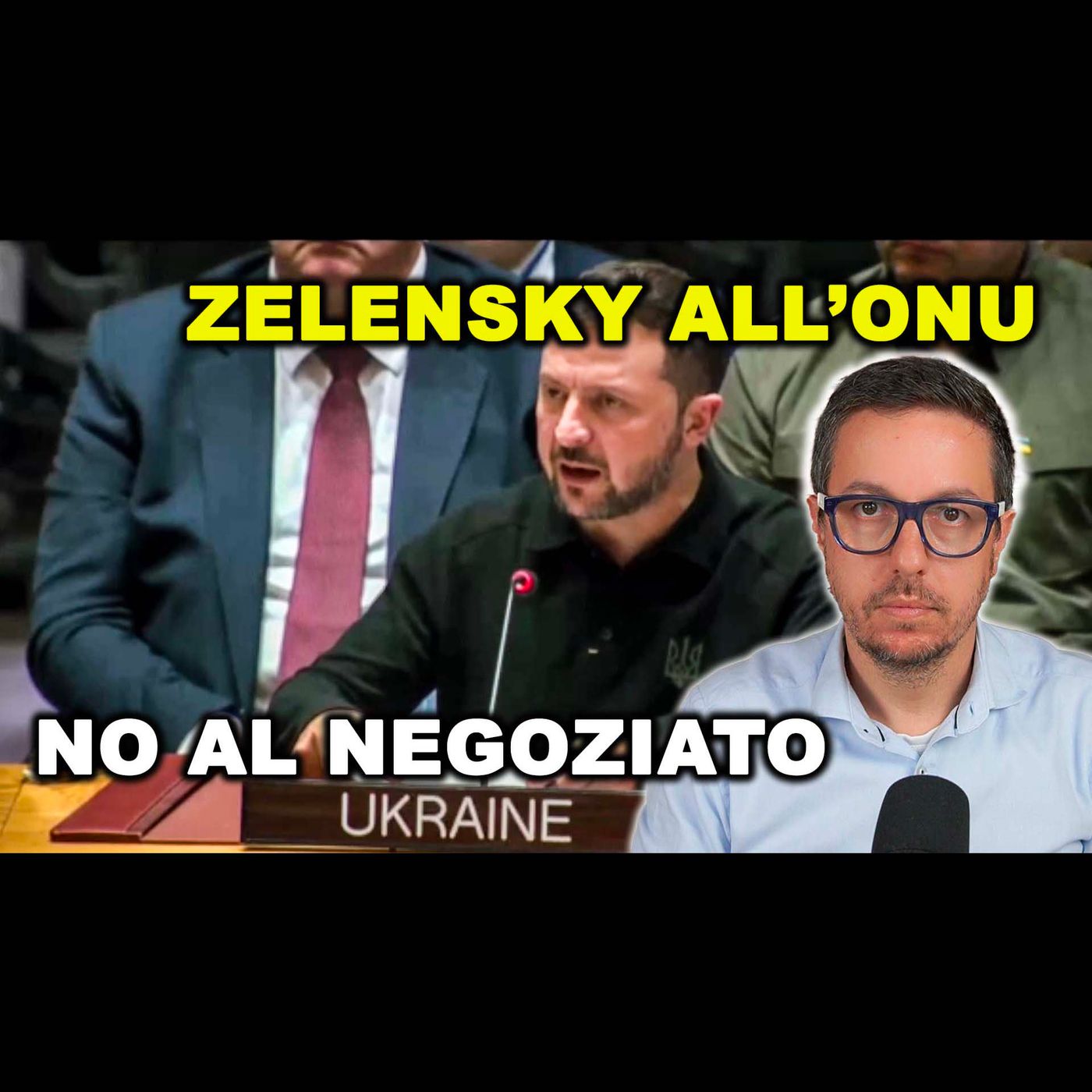 ZELENSKY ALL’ONU: Nessun NEGOZIATO con la RUSSIA