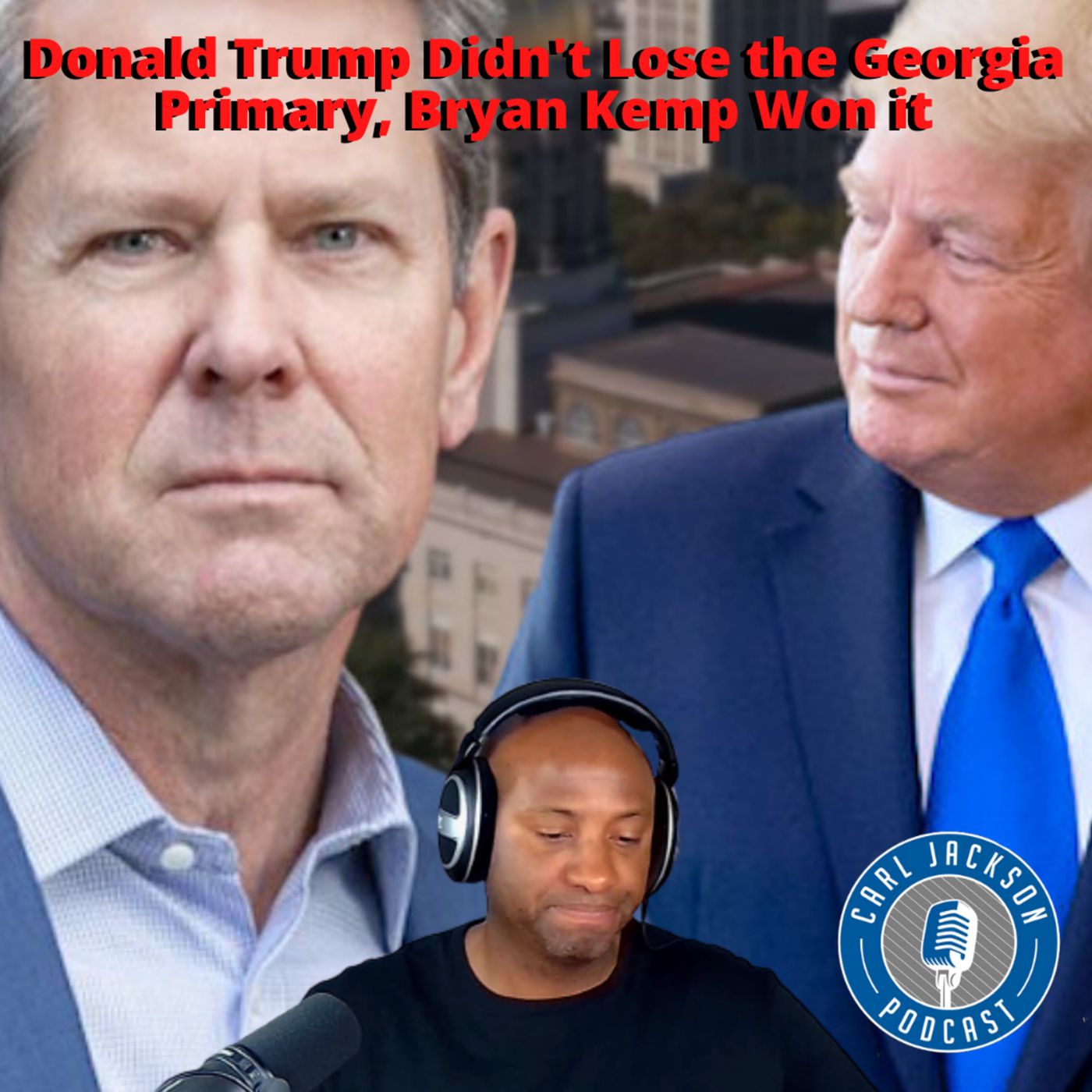 Trump Didn't Lose the Georgia Primary, Bryan Kemp Won