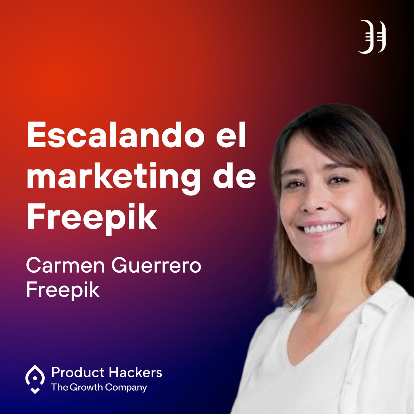 Growth: el podcast de Product Hackers 🚀