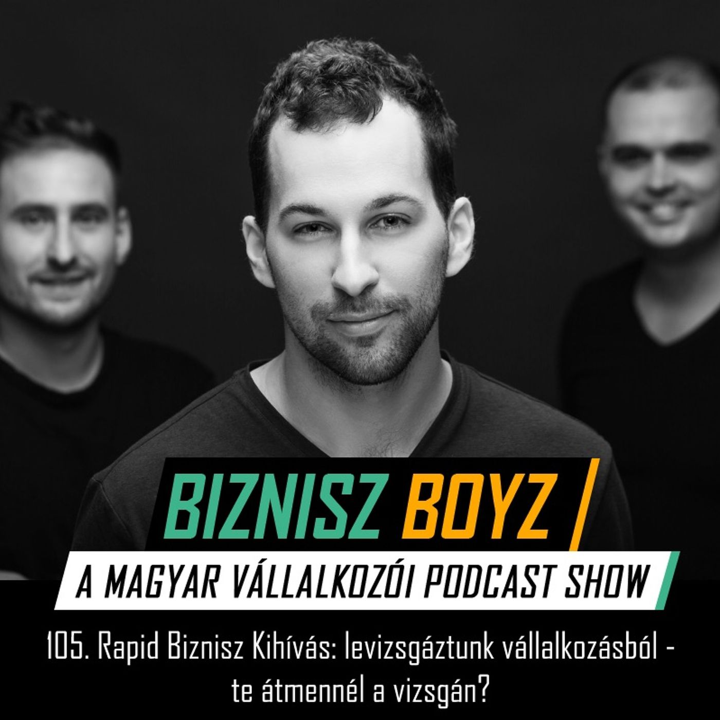 Biznisz Boyz: A magyar vállalkozói podcast show