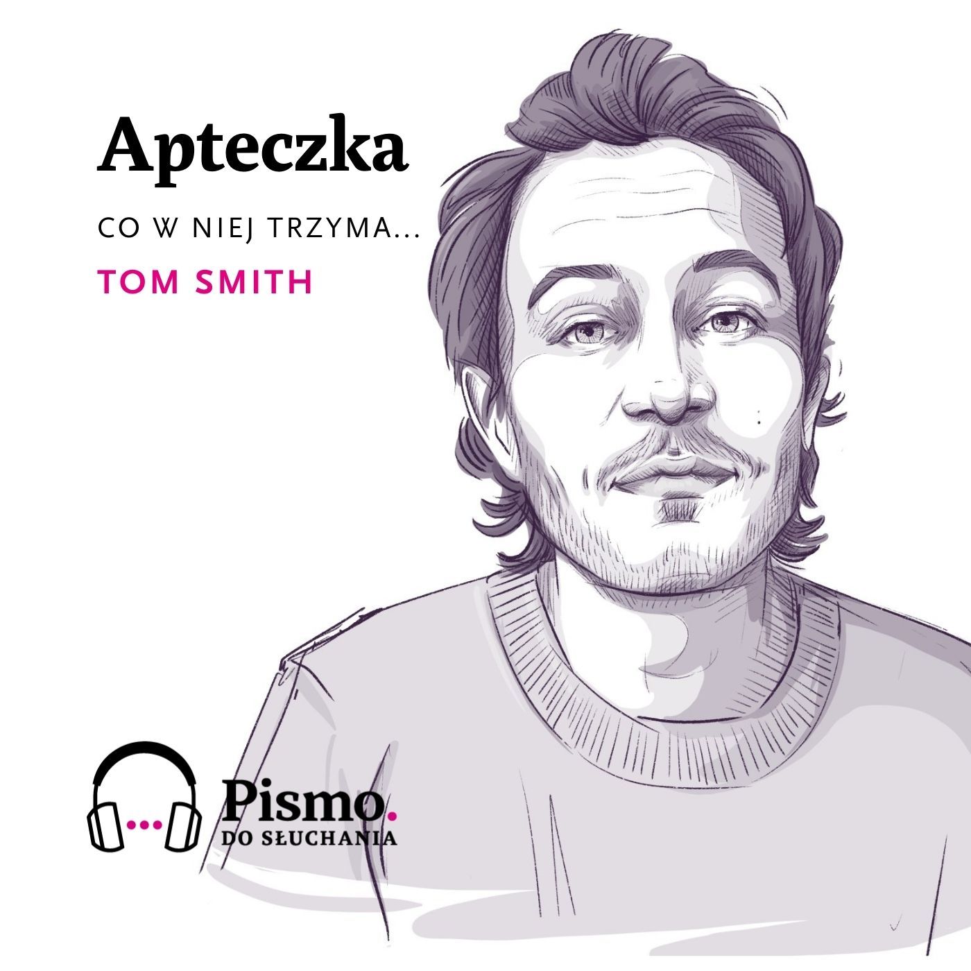 Tom Smith. Dać sobie powoli gasnąć episode artwork