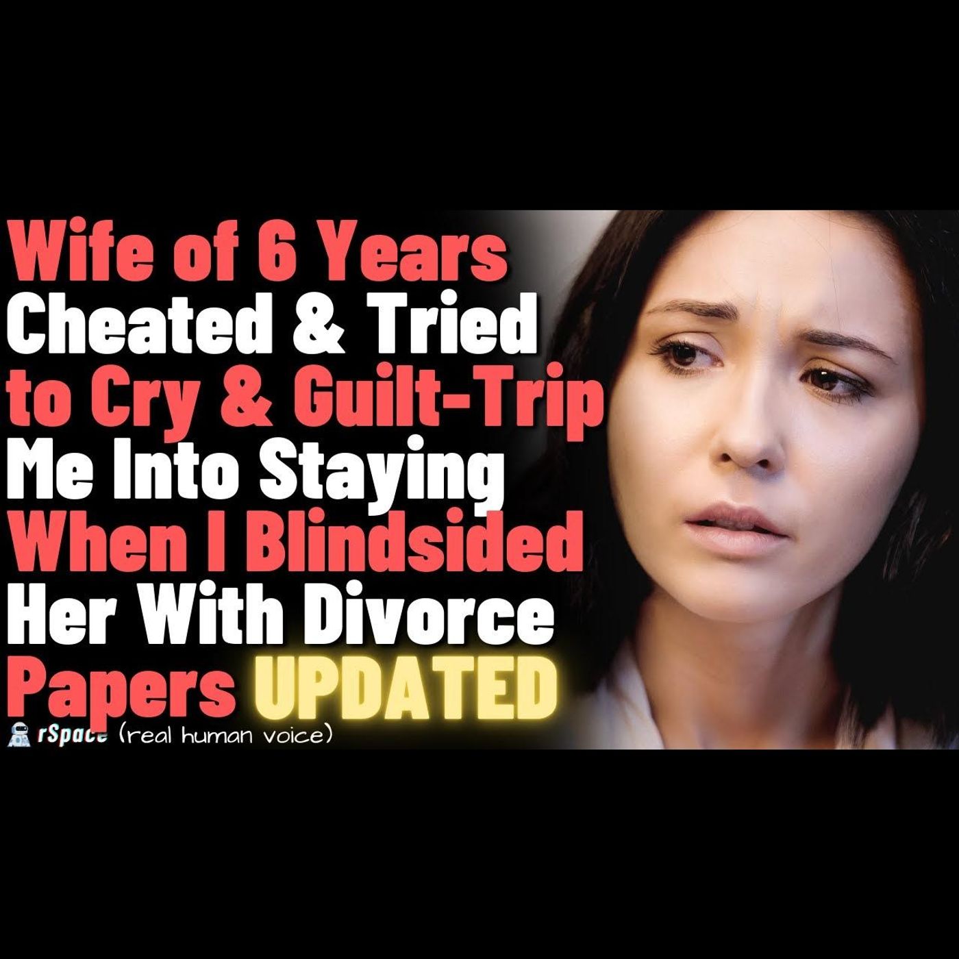 Wife of 6 Years Cheated & Tried to Guilt-Trip Me Into Staying; I Blindsided Her With Divorce Papers episode artwork