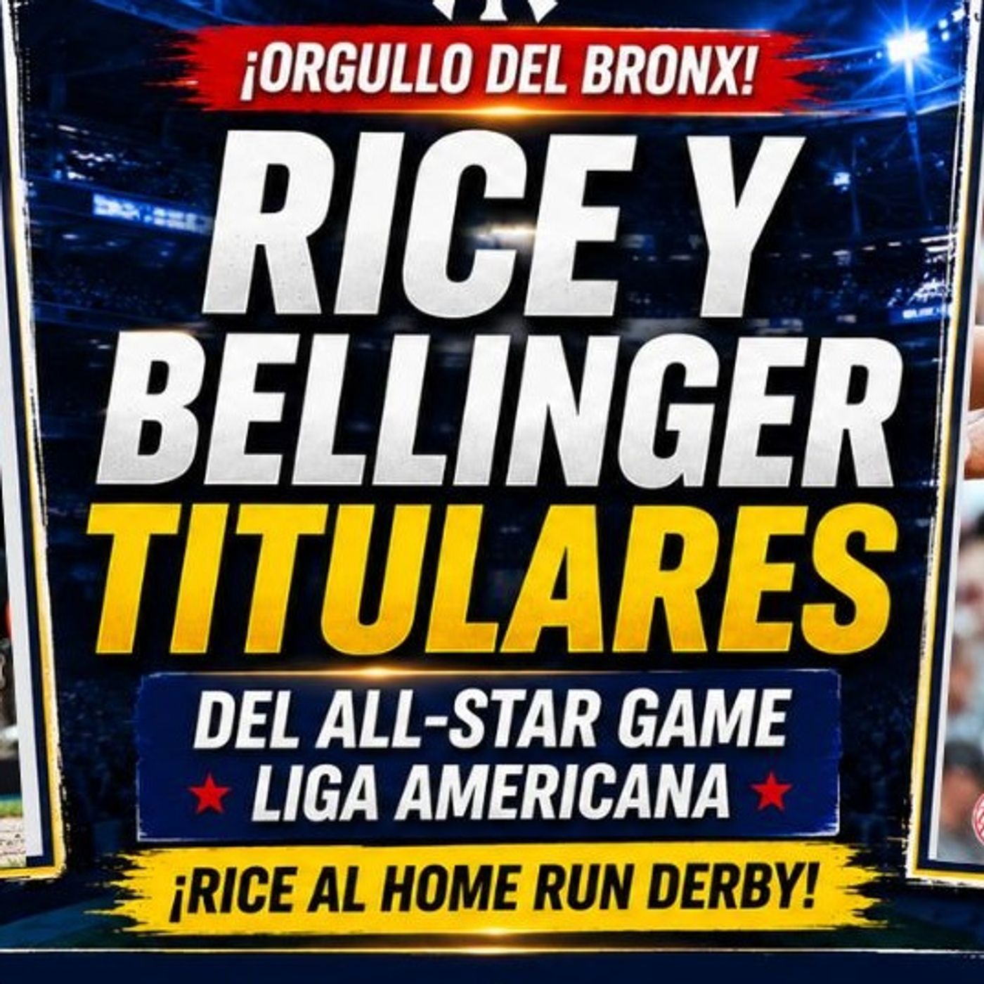 ¡Ben Rice y Cody Bellinger serán titulares del All-Star Game! Análisis Yankees episode artwork