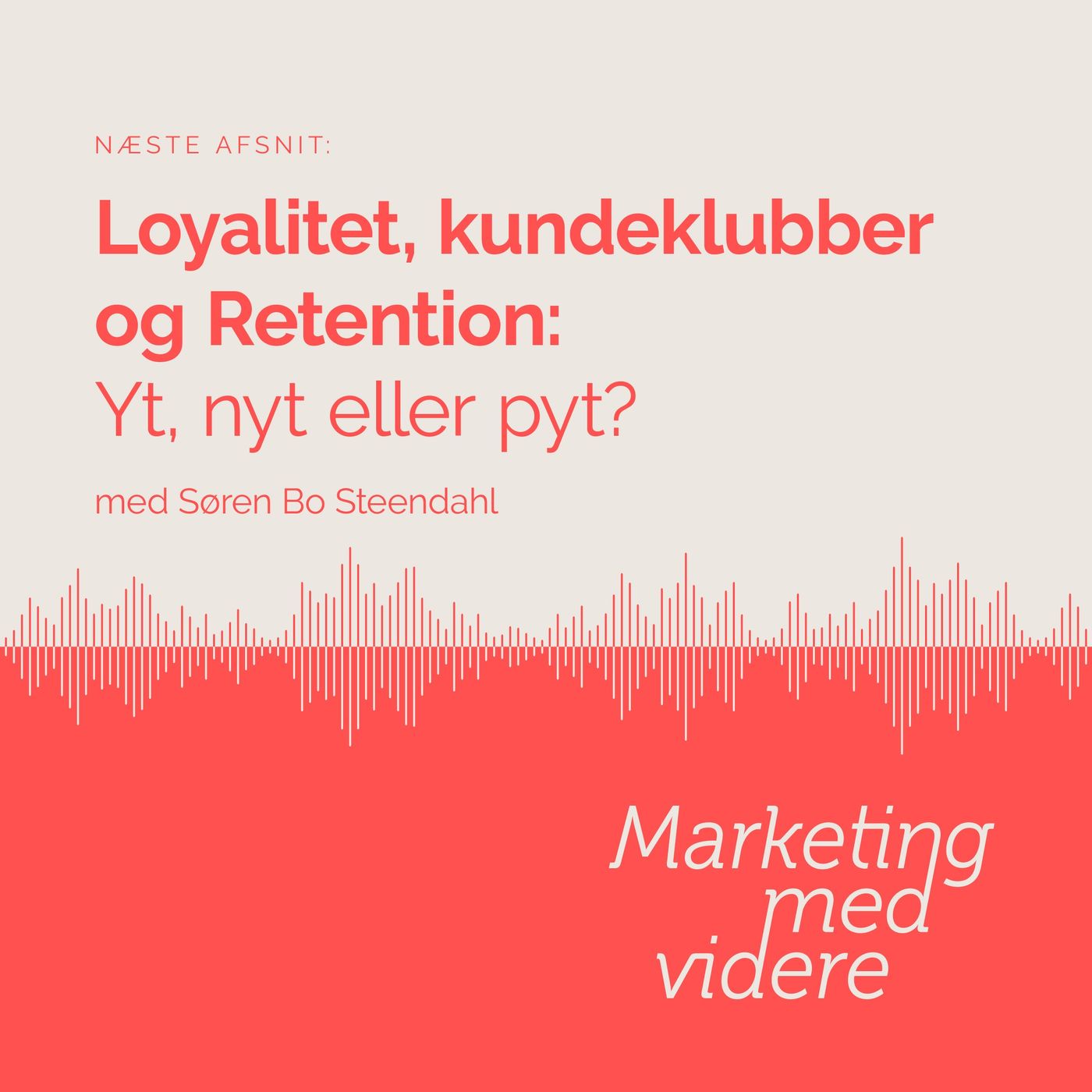 Afsnit #79: Loyalitet, kundeklubber og Retention: Yt, nyt eller pyt?