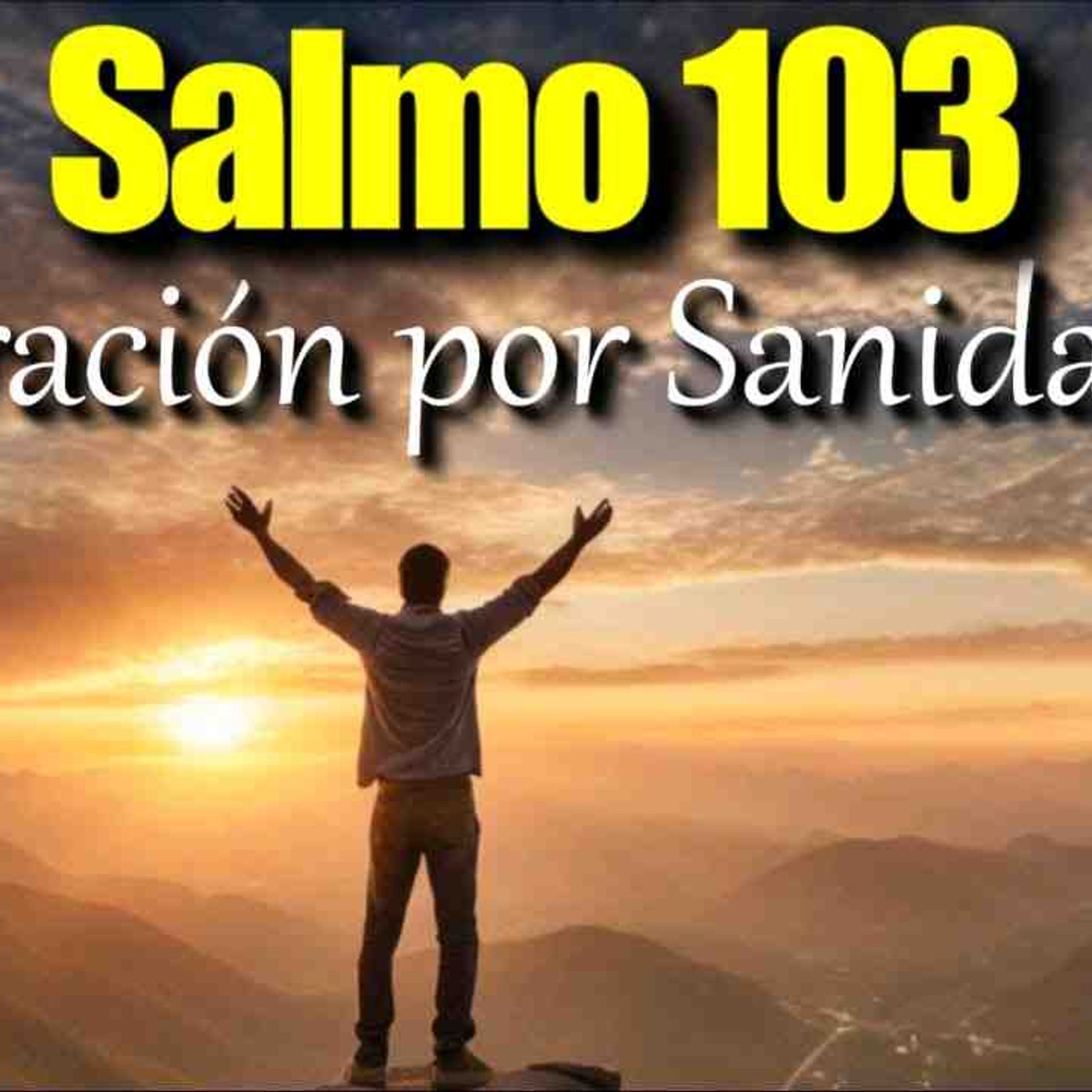 ORACIÓN POR SANIDAD CON EL SALMO 103 _ reflexion cristiana(MP3_160K)