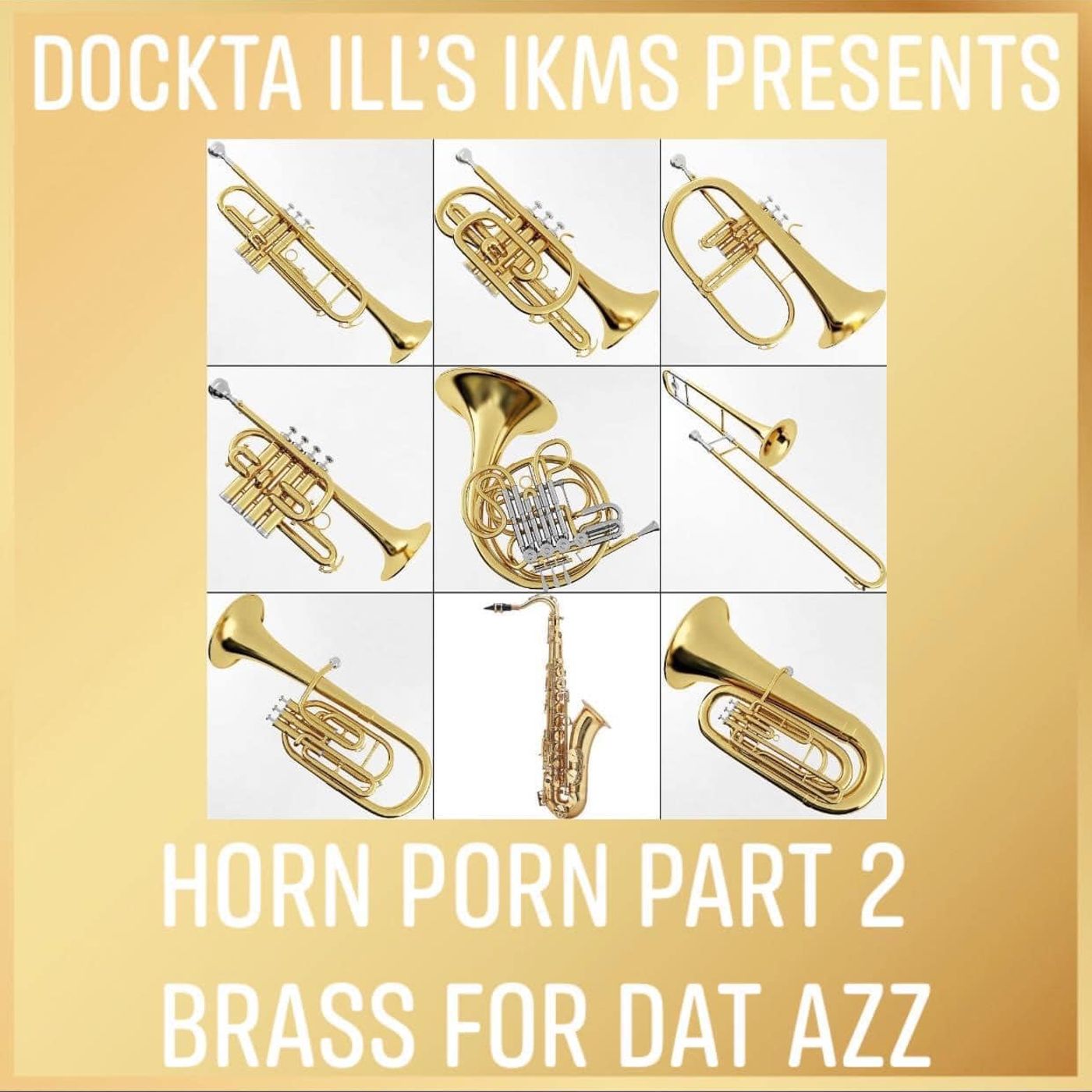 Dj Dockta Ill's IKMS Horn Porn 2 episode artwork