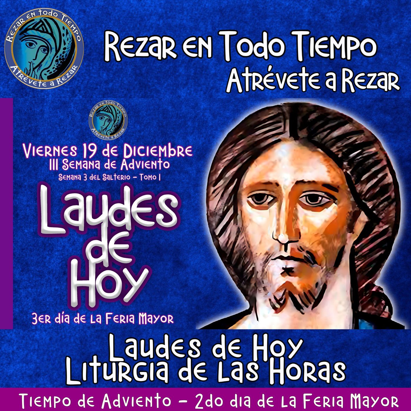 LAUDES DE HOY VIERNES 19 DE DICIEMBRE 2025. CAMINO NEOCATECUMENAL. LITURGIA DE LAS HORAS. TERCER DÍA DE LA FERIA MAYOR. episode artwork