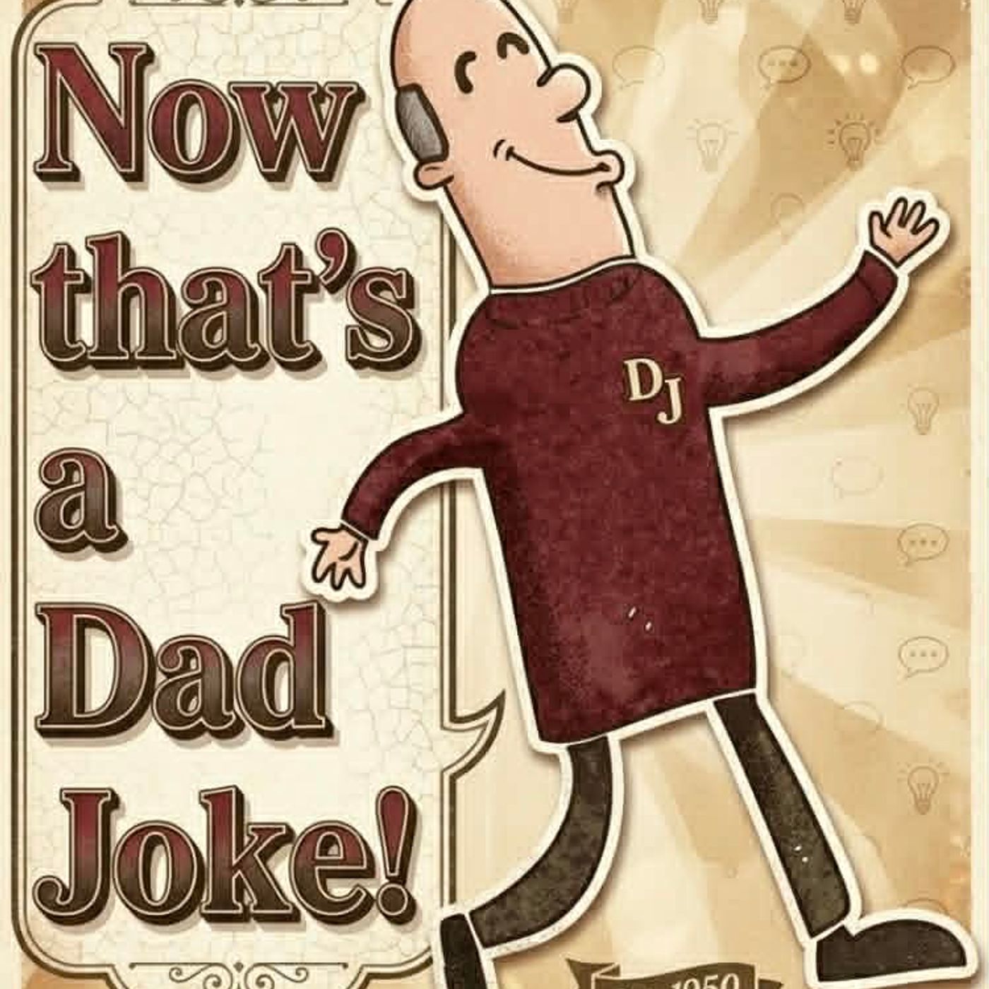 Now That’s a Dad Joke!