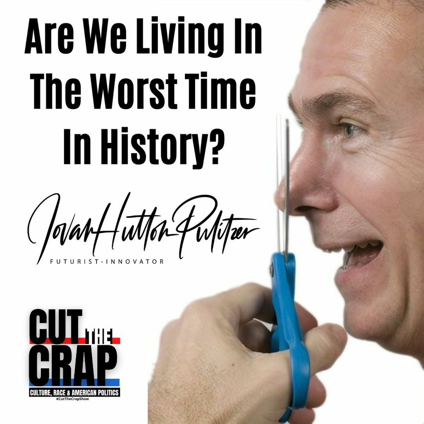 Cut The Crap Show w/ JovanHuttonPulitzer