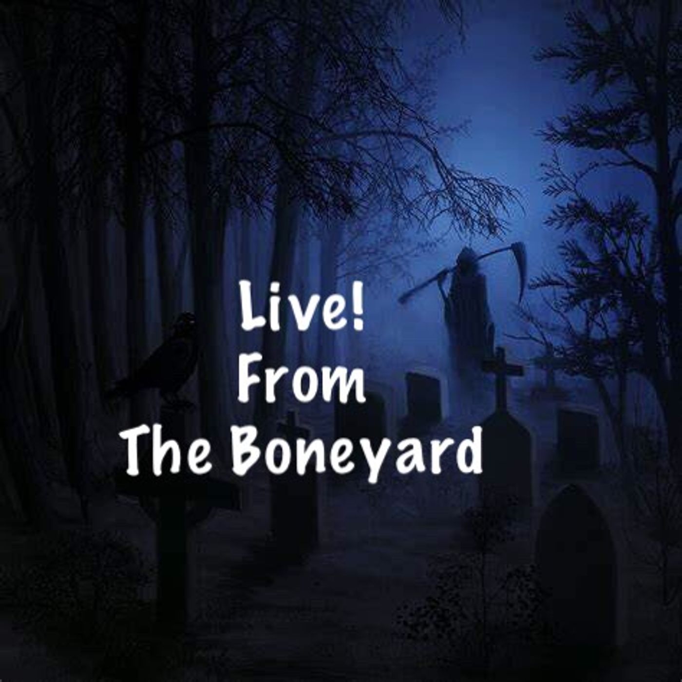 Episode 30 - LIVE FROM THE BONEYARD! - Jeffery Scott Leeper