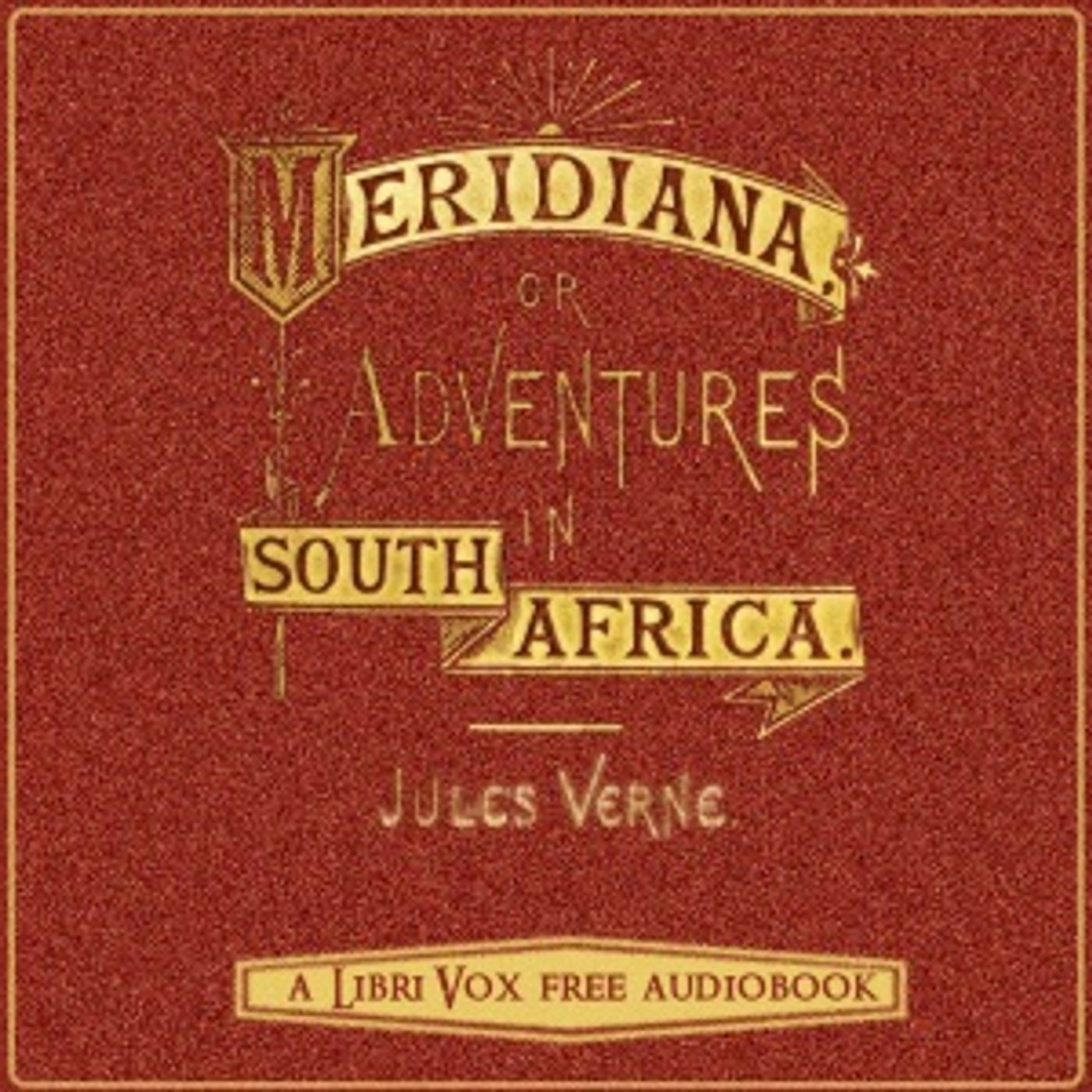 Meridiana: The adventures of three Englishmen and three Russians in South Africa by Jules Verne (182