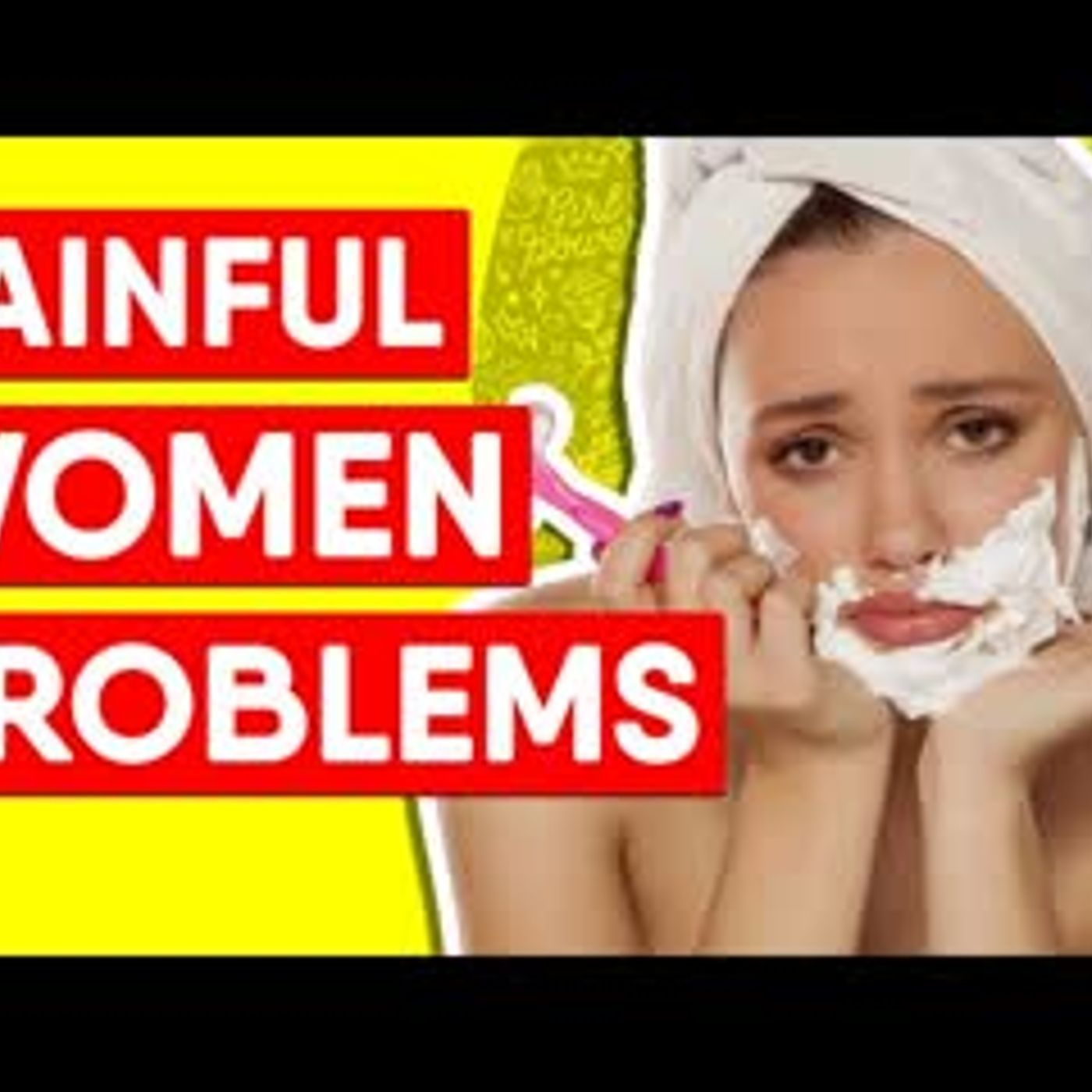11 Painful Predicaments That All Women Face episode artwork