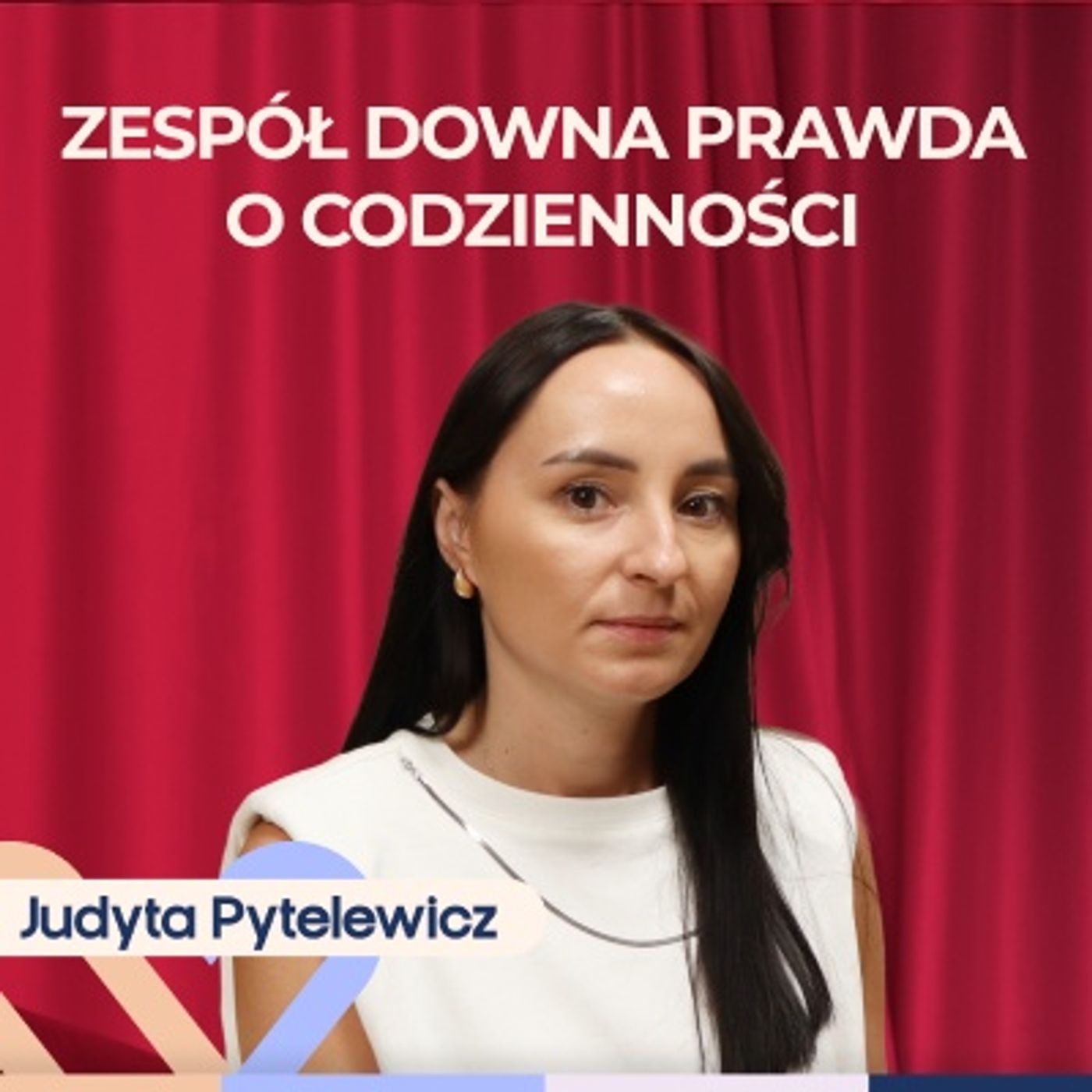 Judyta Pytelewicz: Dziecko z Zespołem Downa — diagnoza i walka o normalność | Well Be Stories episode artwork