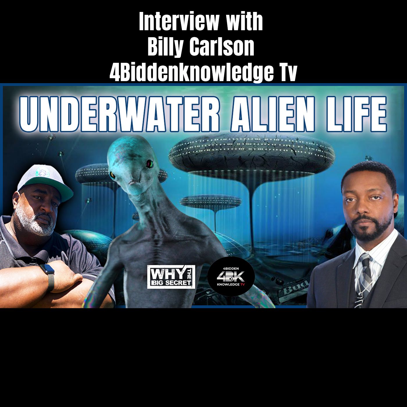 Truth About Underwater Aliens with Billy Carlson