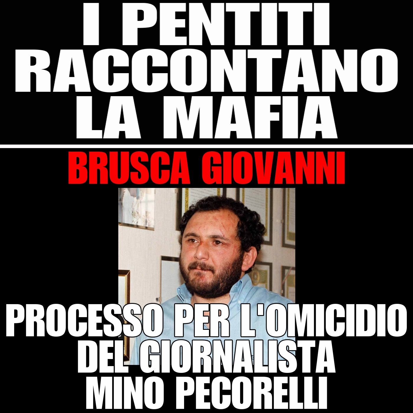 135) Brusca Giovanni processo per l'omicidio del giornalista Mino Pecorelli - Perugia lunedì 4 maggio 1999 episode artwork