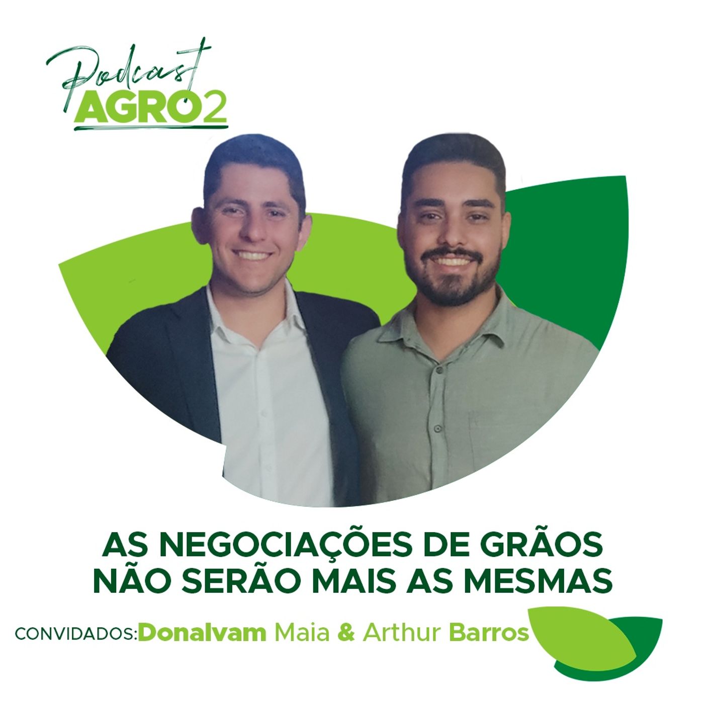Como serão feitas as negociações de grãos no futuro? Entenda com Donalvam Maia e Arthur Barros #119 episode artwork