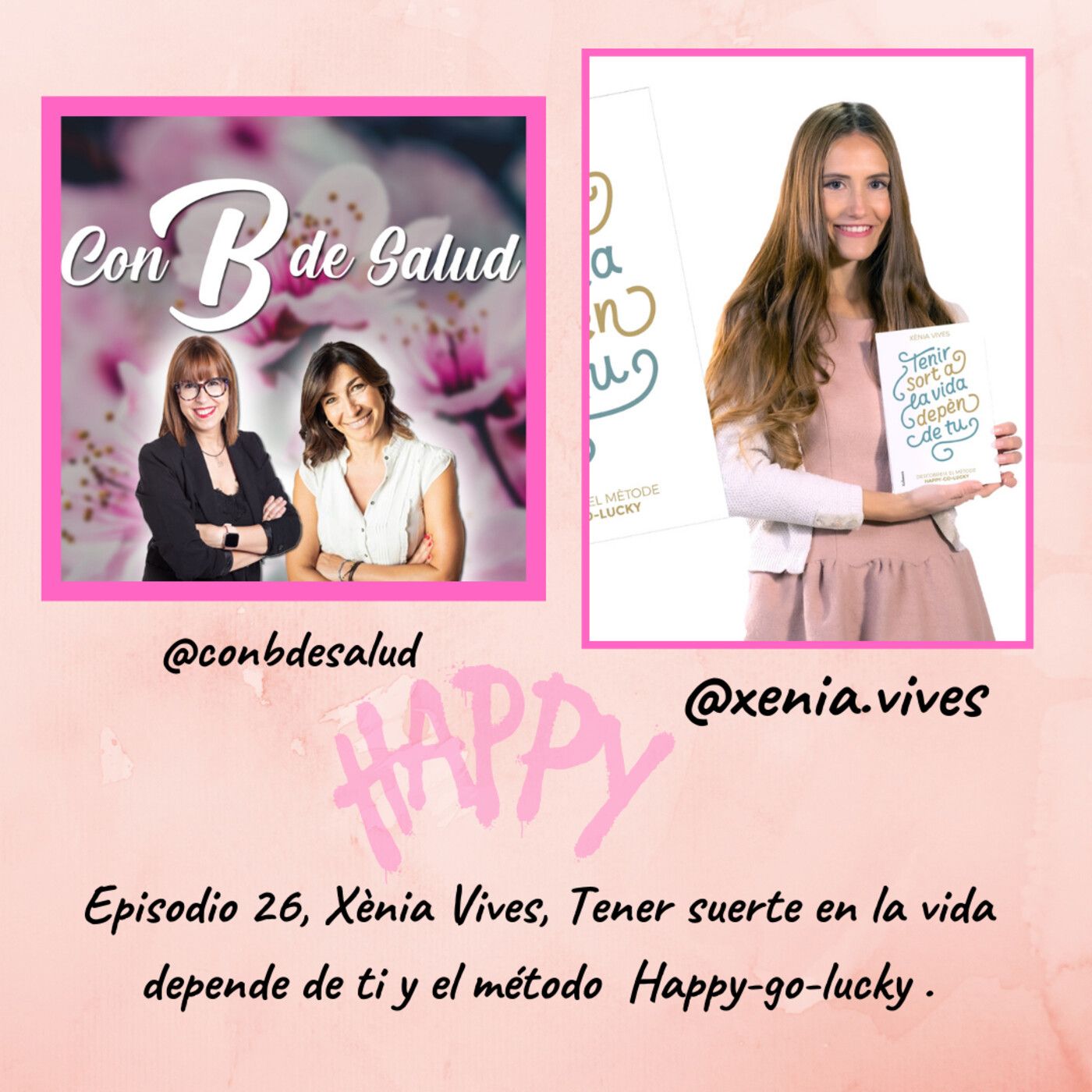 Episodio 26 T2. Xènia Vives, Tener suerte en la vida depende de ti y el método Happy -Go-Lucky episode artwork